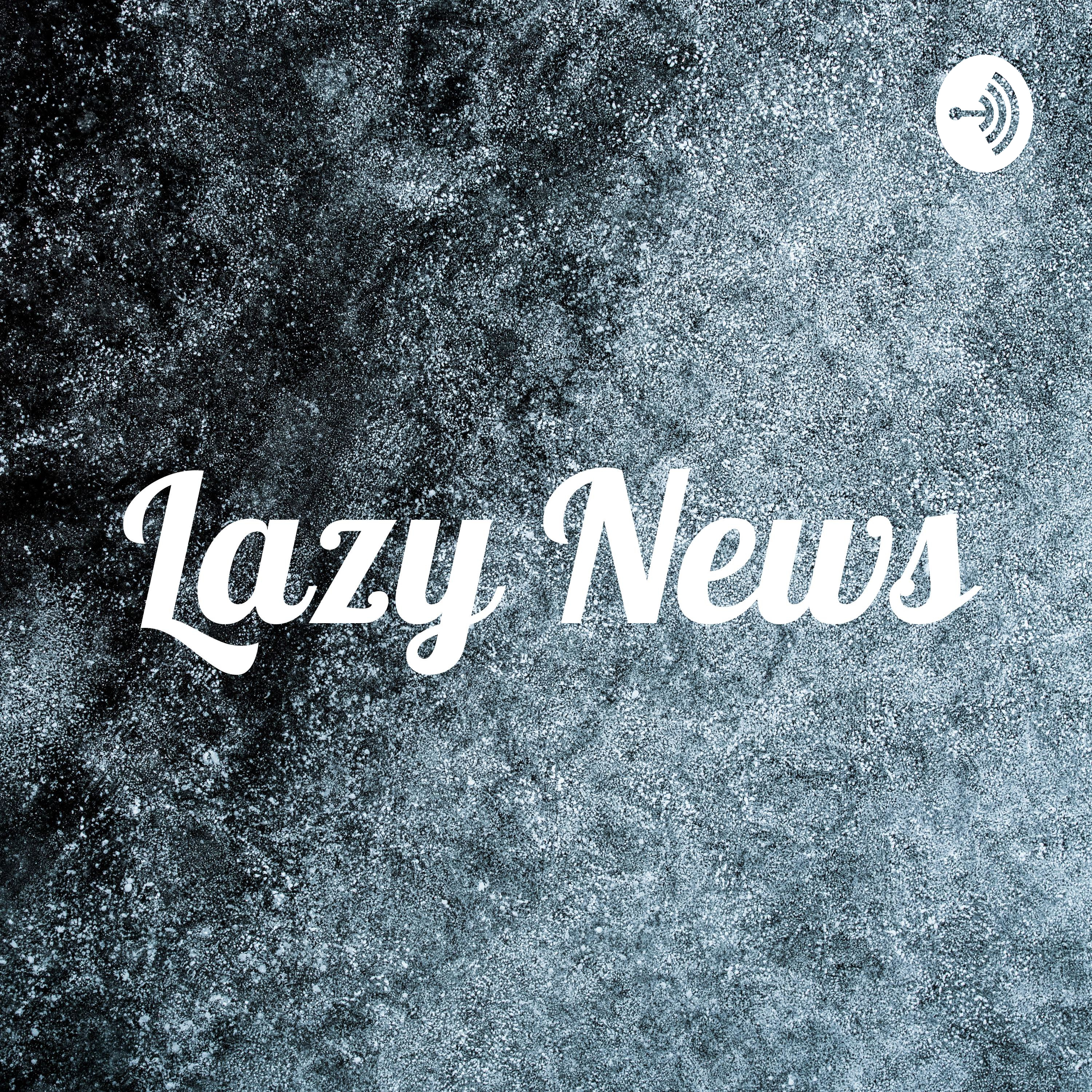 Lazy News