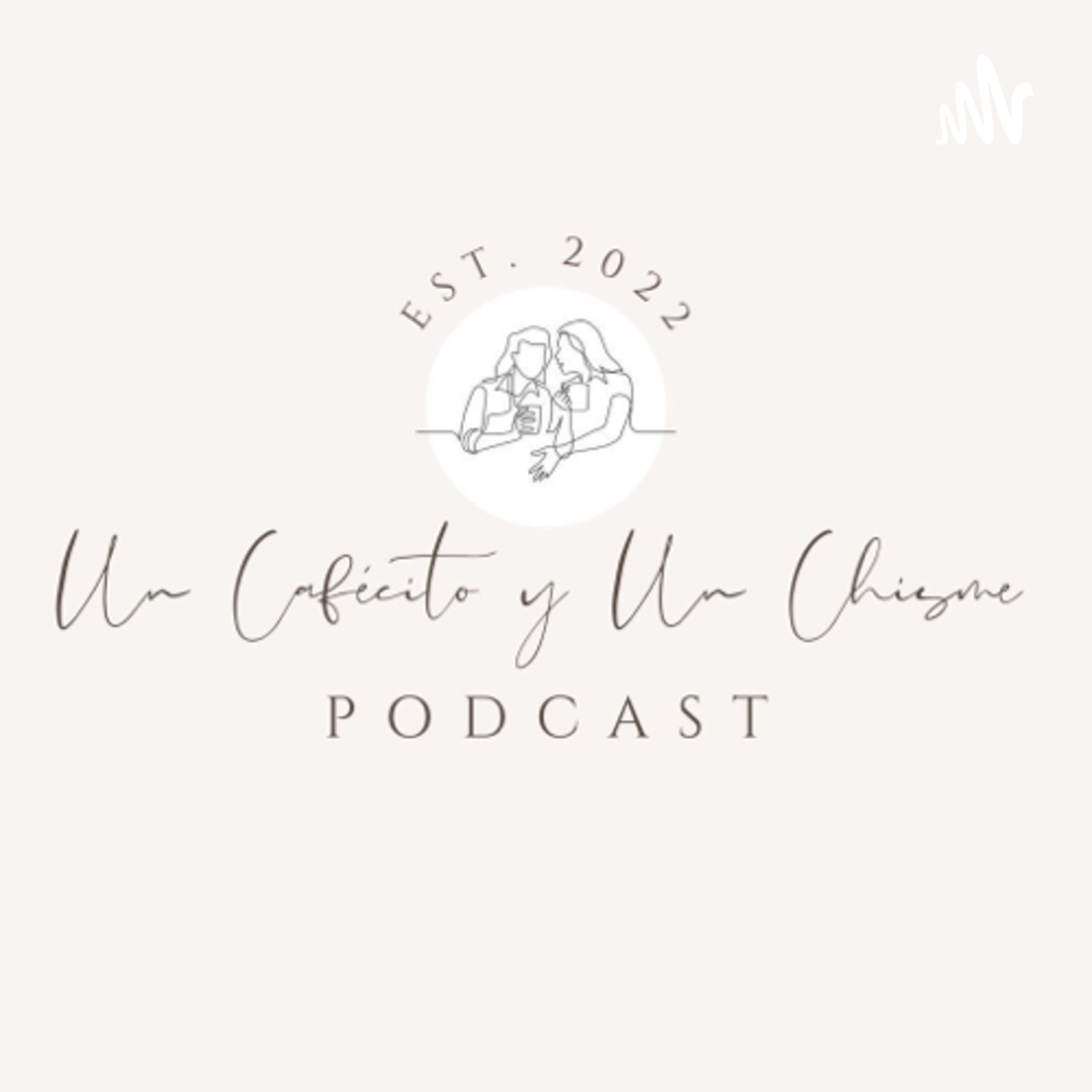 UnCafecitoyUnChisme podcast artwork