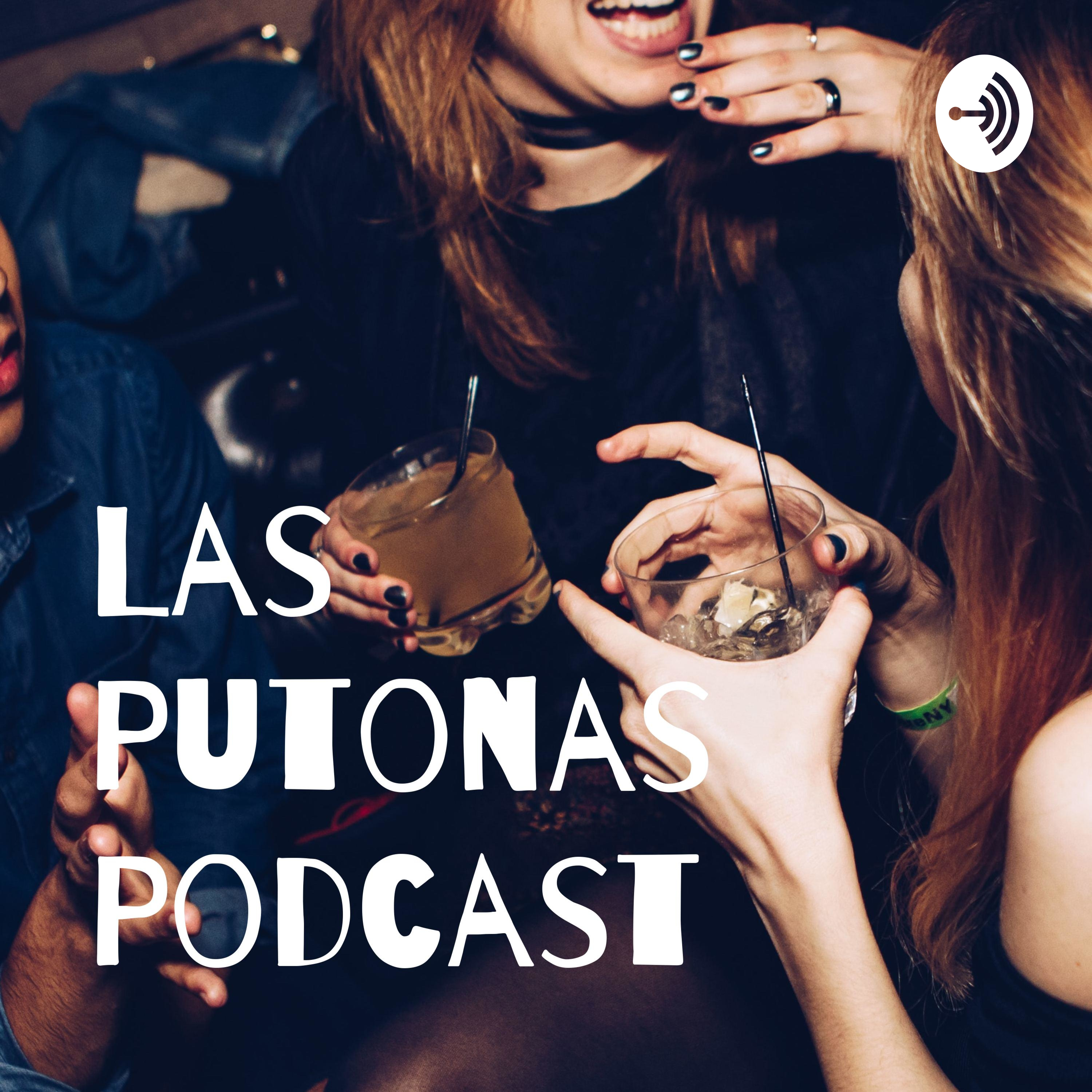 Las Putonas Podcast