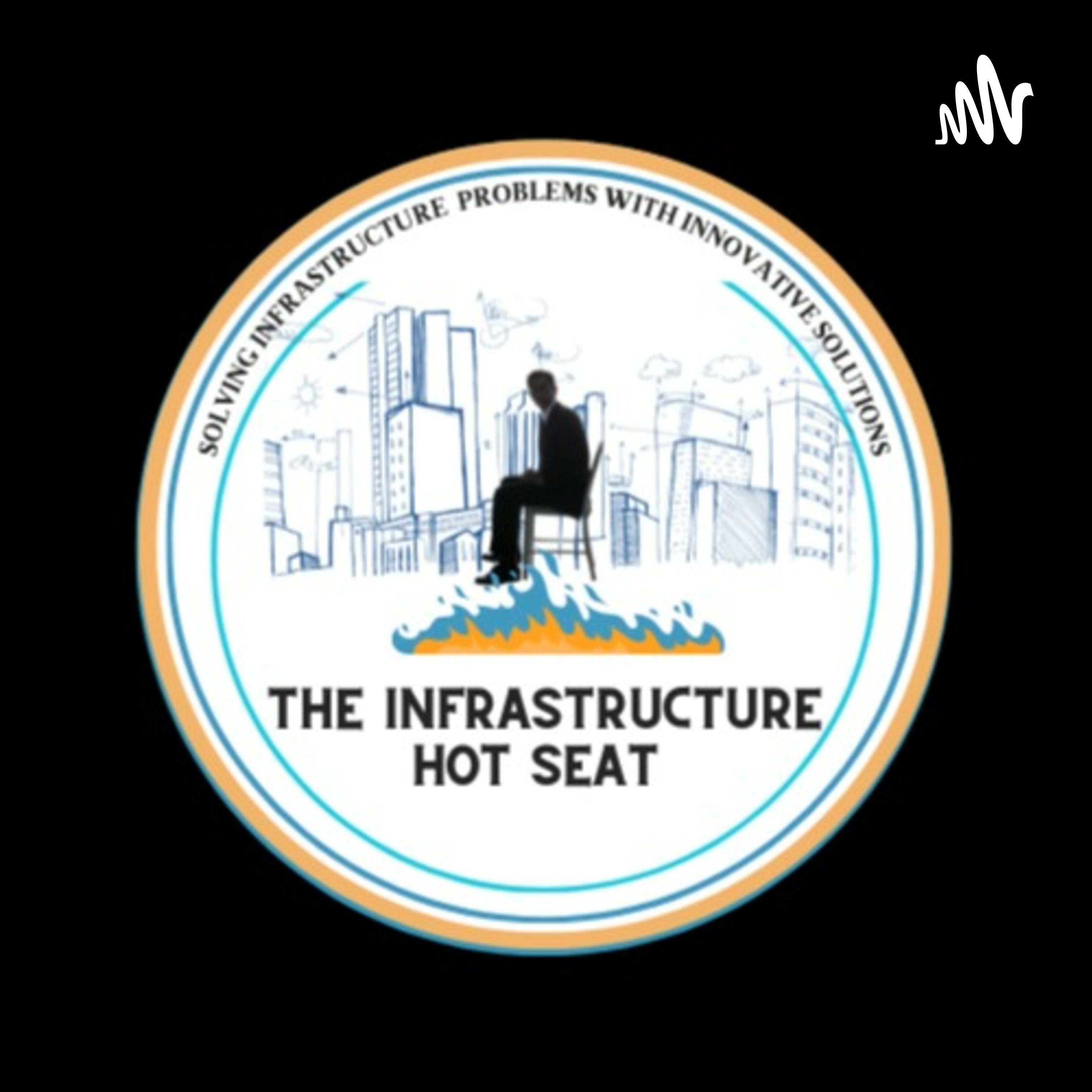 The Infrastructure Hot Seat Podcast
