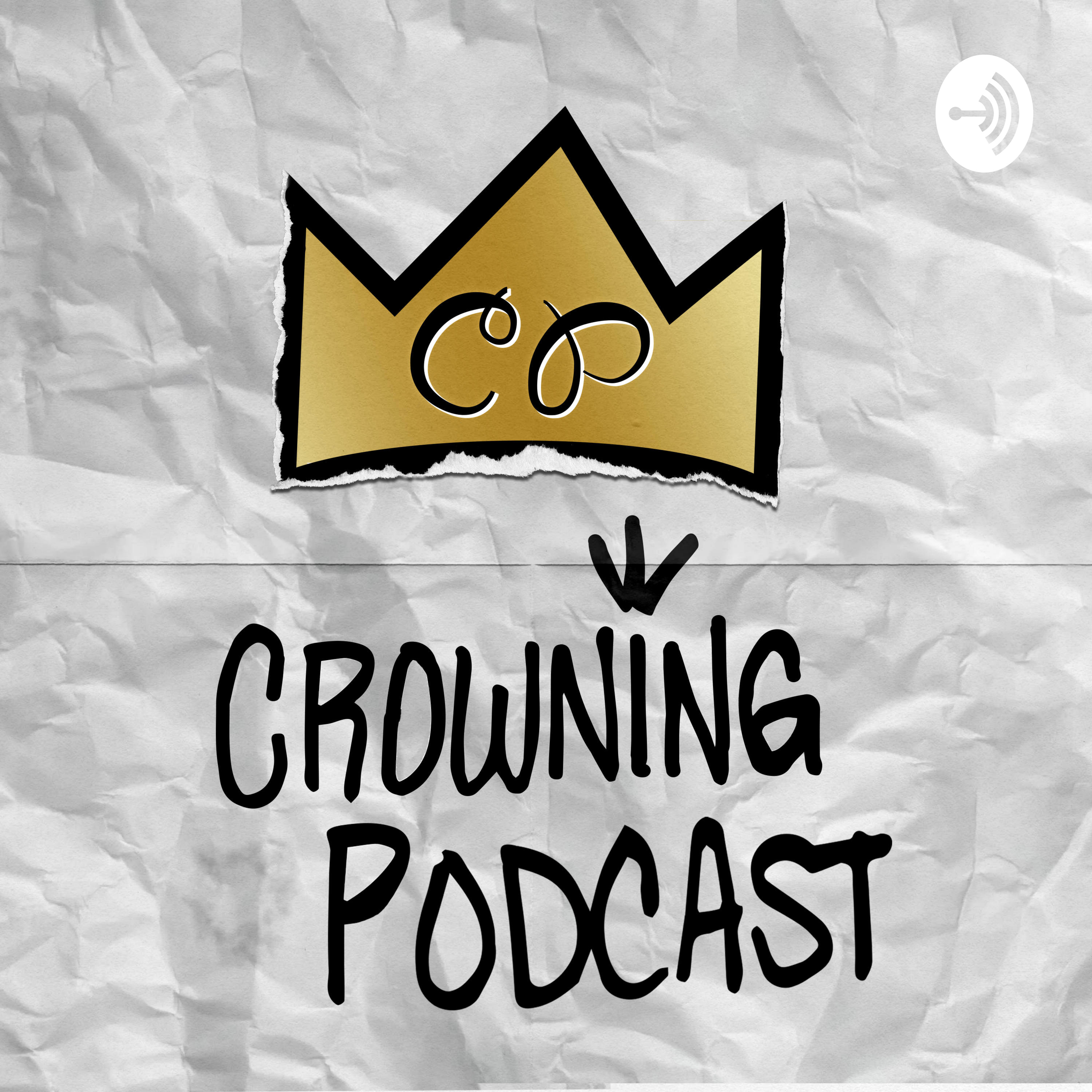 Crowning Podcast