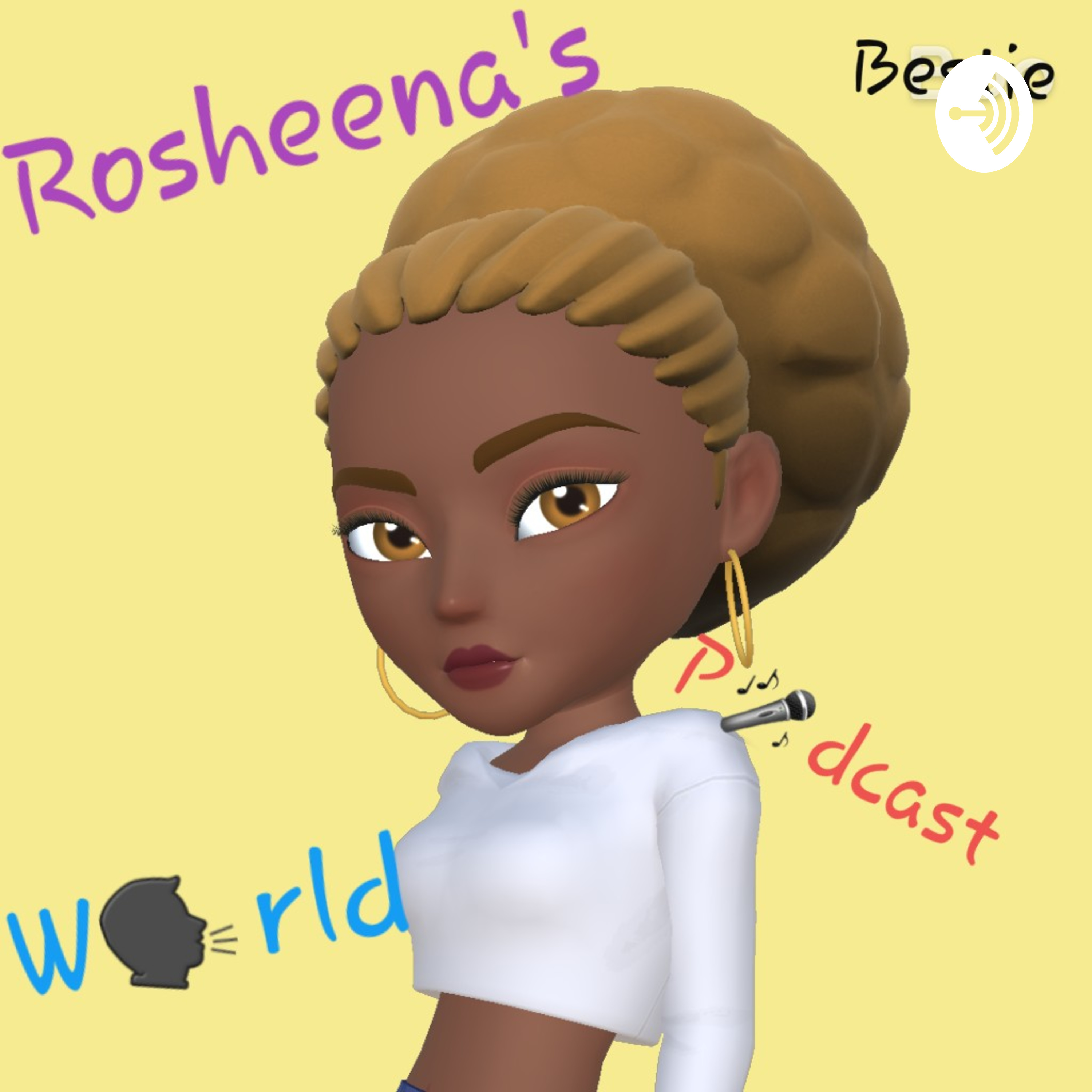 Rosheena's World Podcast