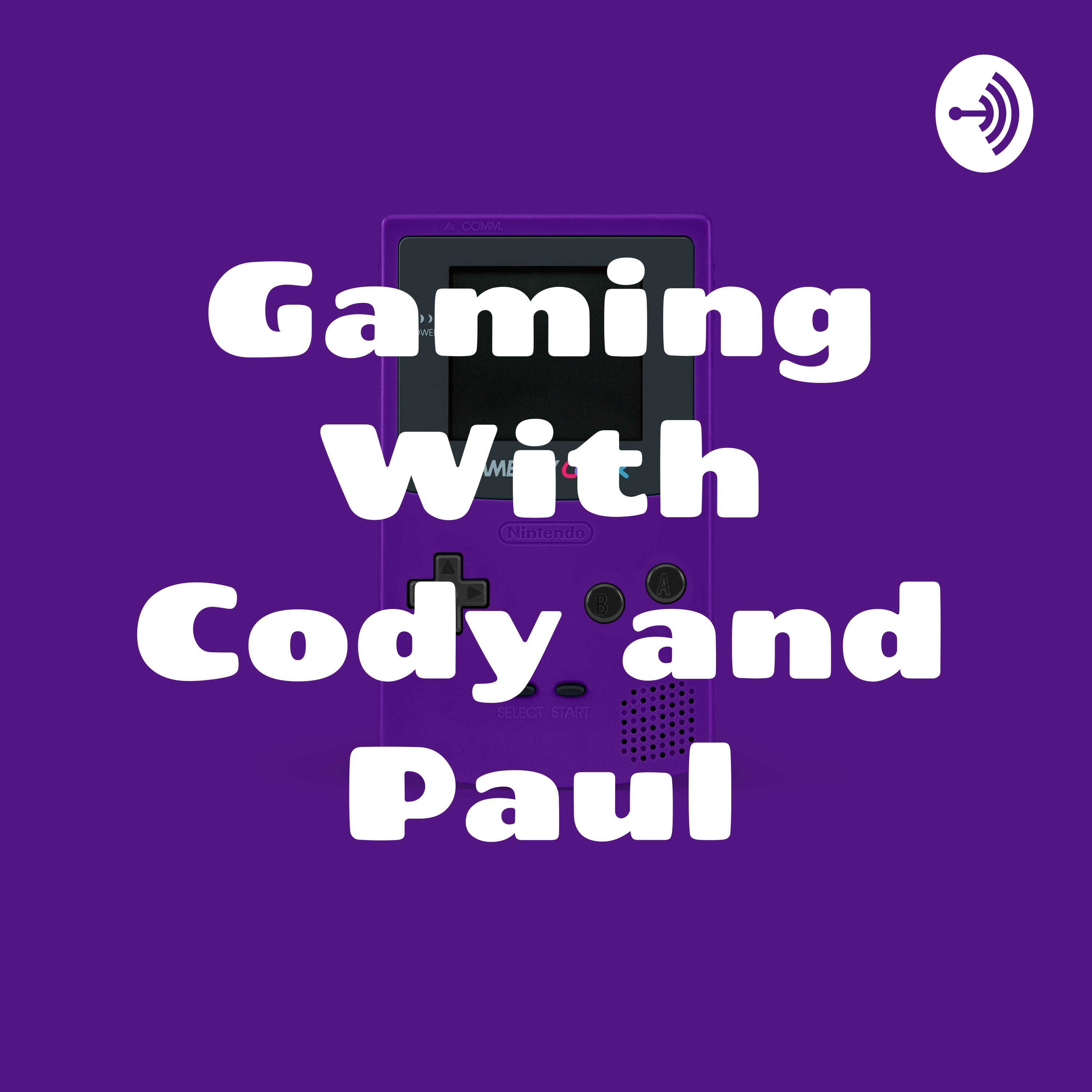 Gaming With Cody and Paul - Episode 1