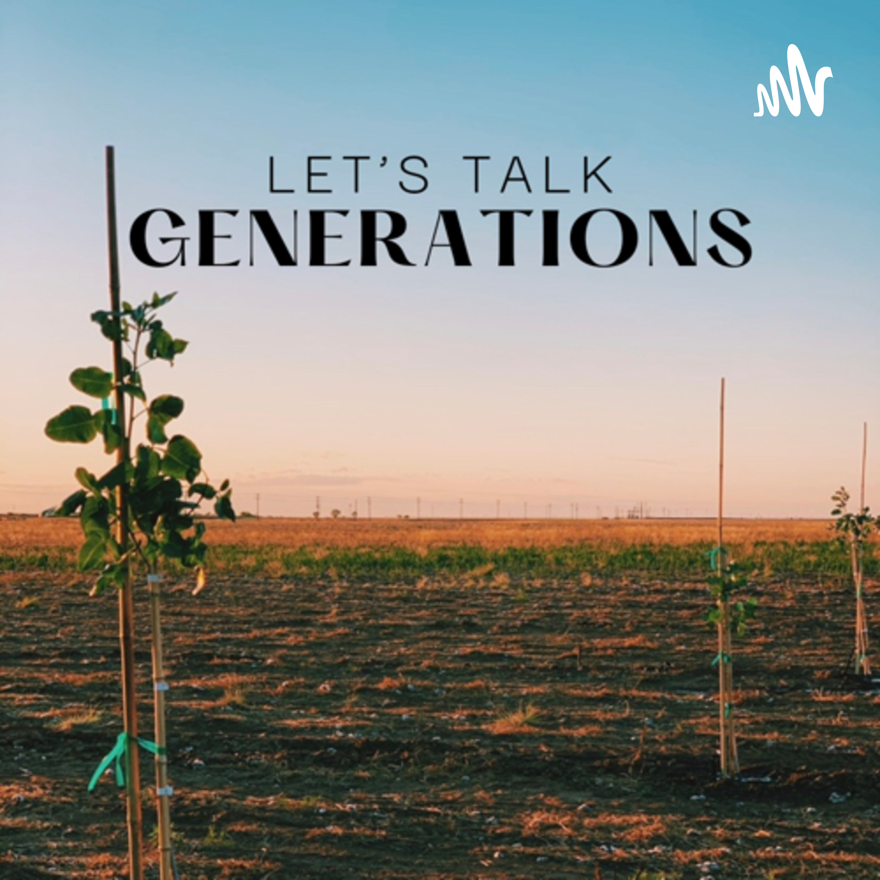 Let’s Talk Generations