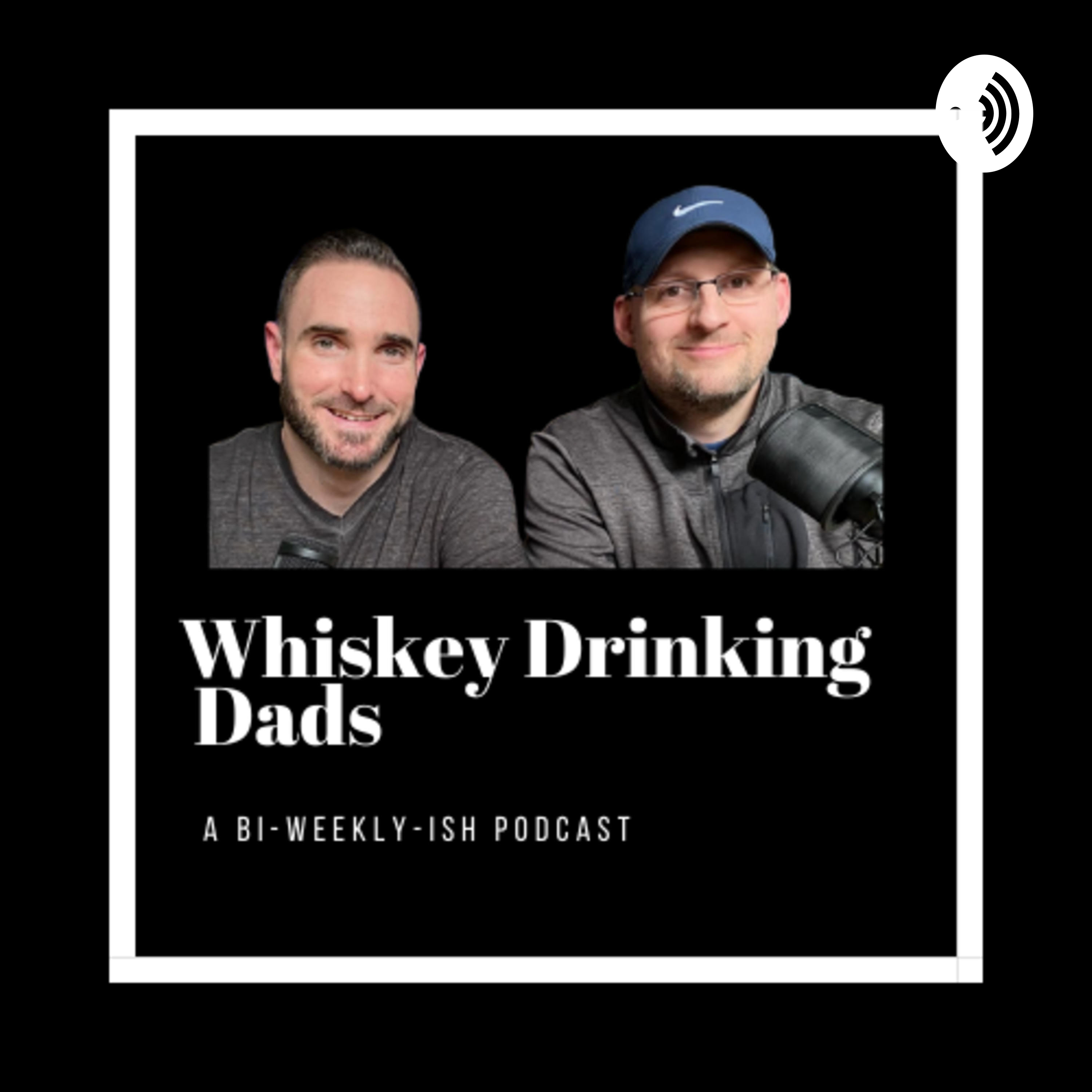 Whiskey Drinking Dads