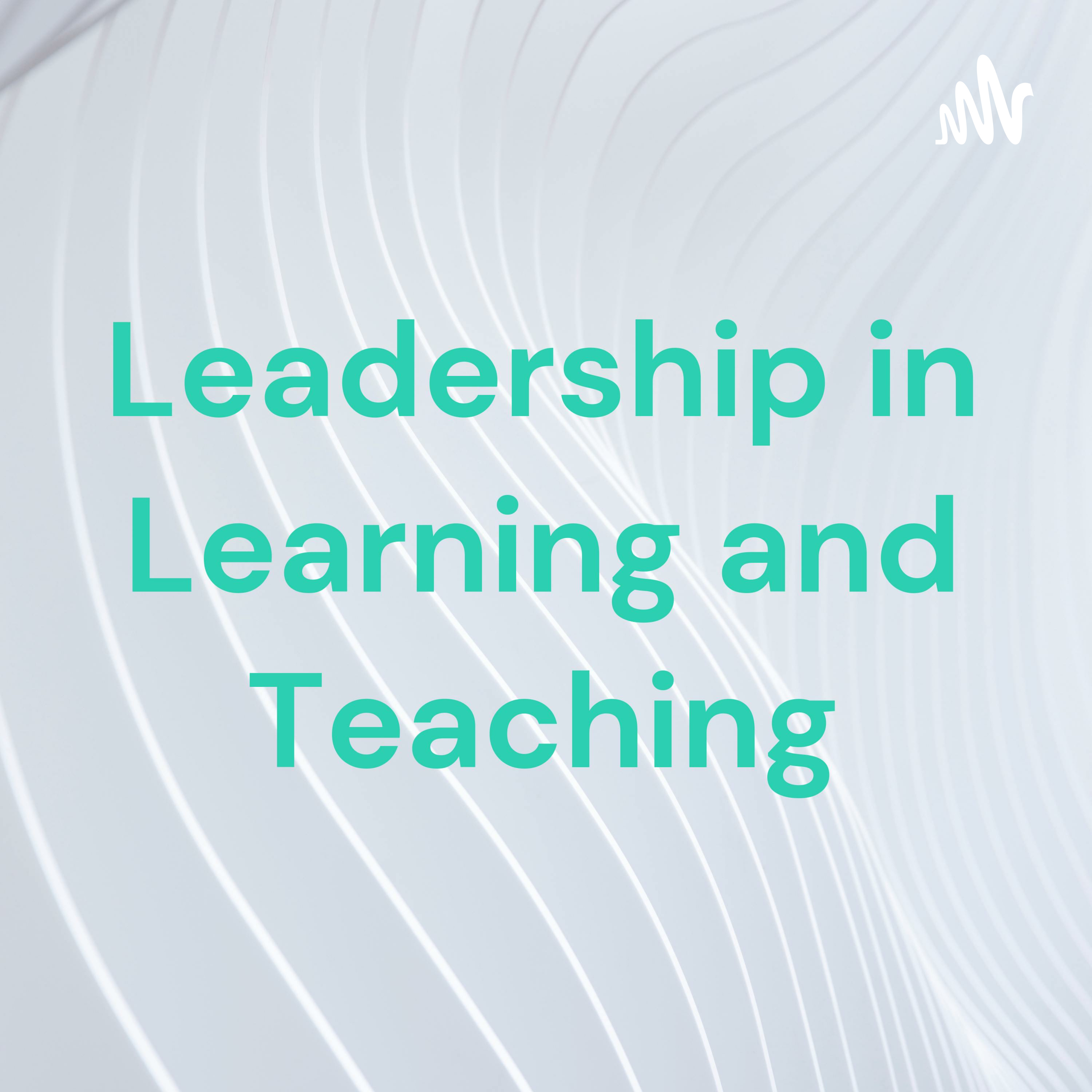 Leadership in Learning and Teaching