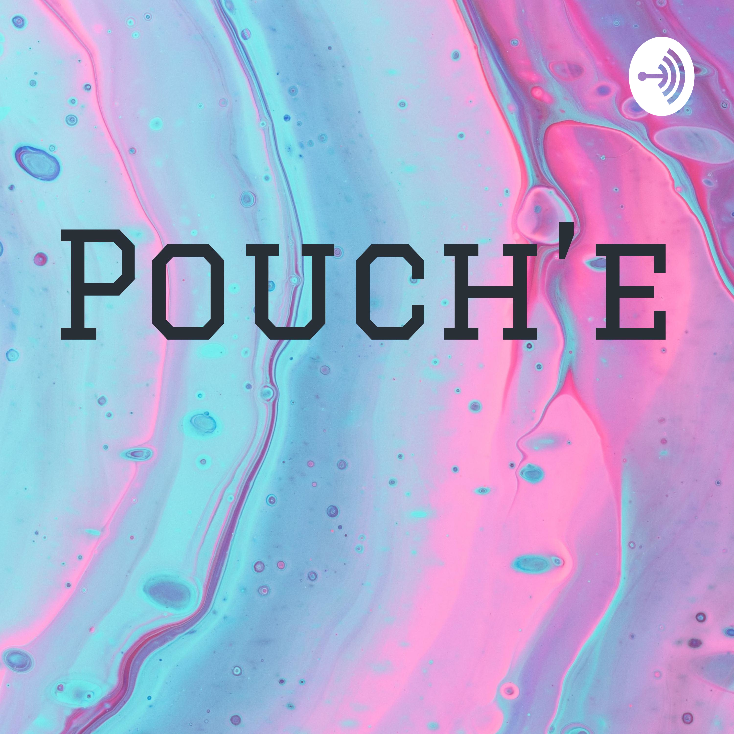 Pouch’e podcast artwork