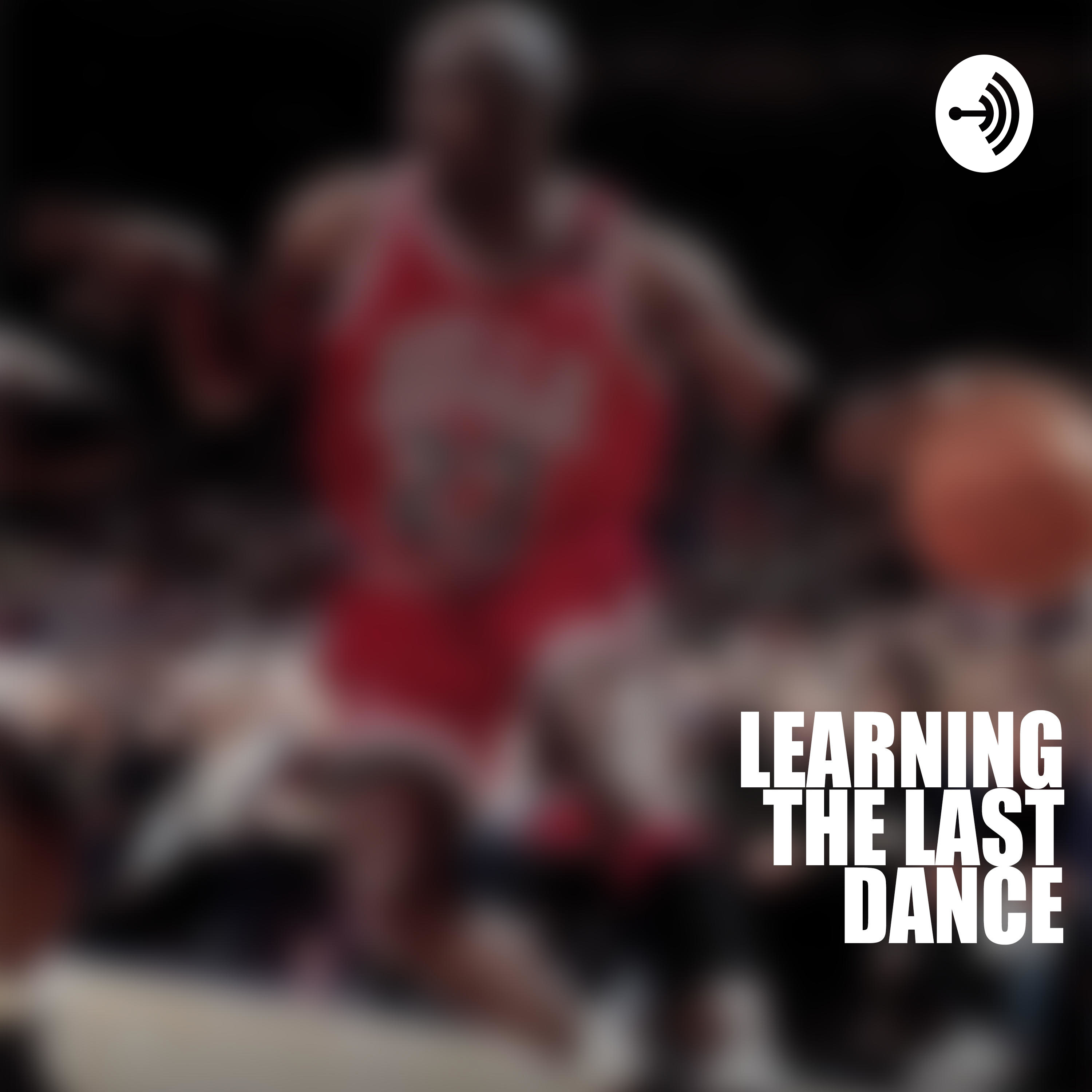 Learning the Last Dance