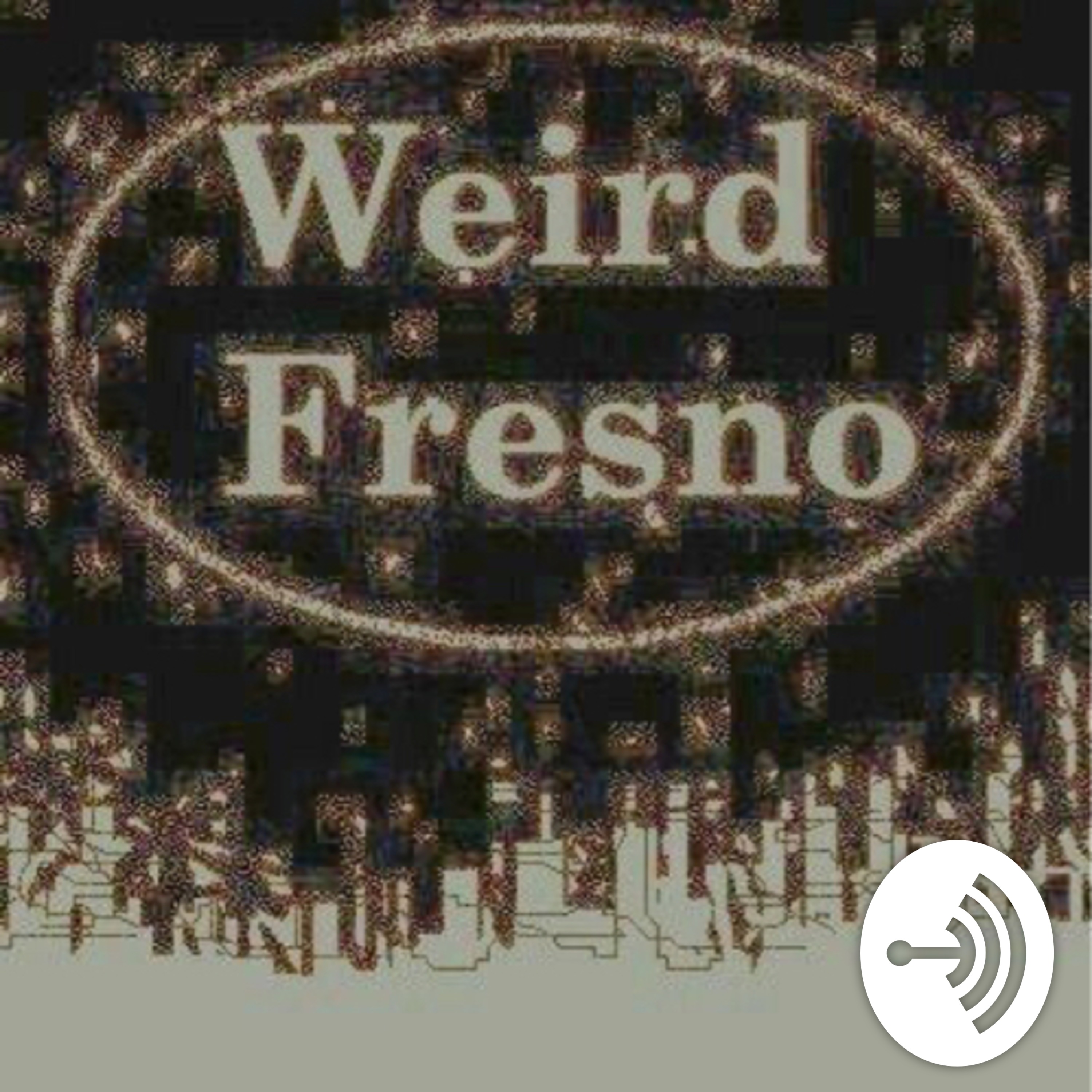 Weird Fresno