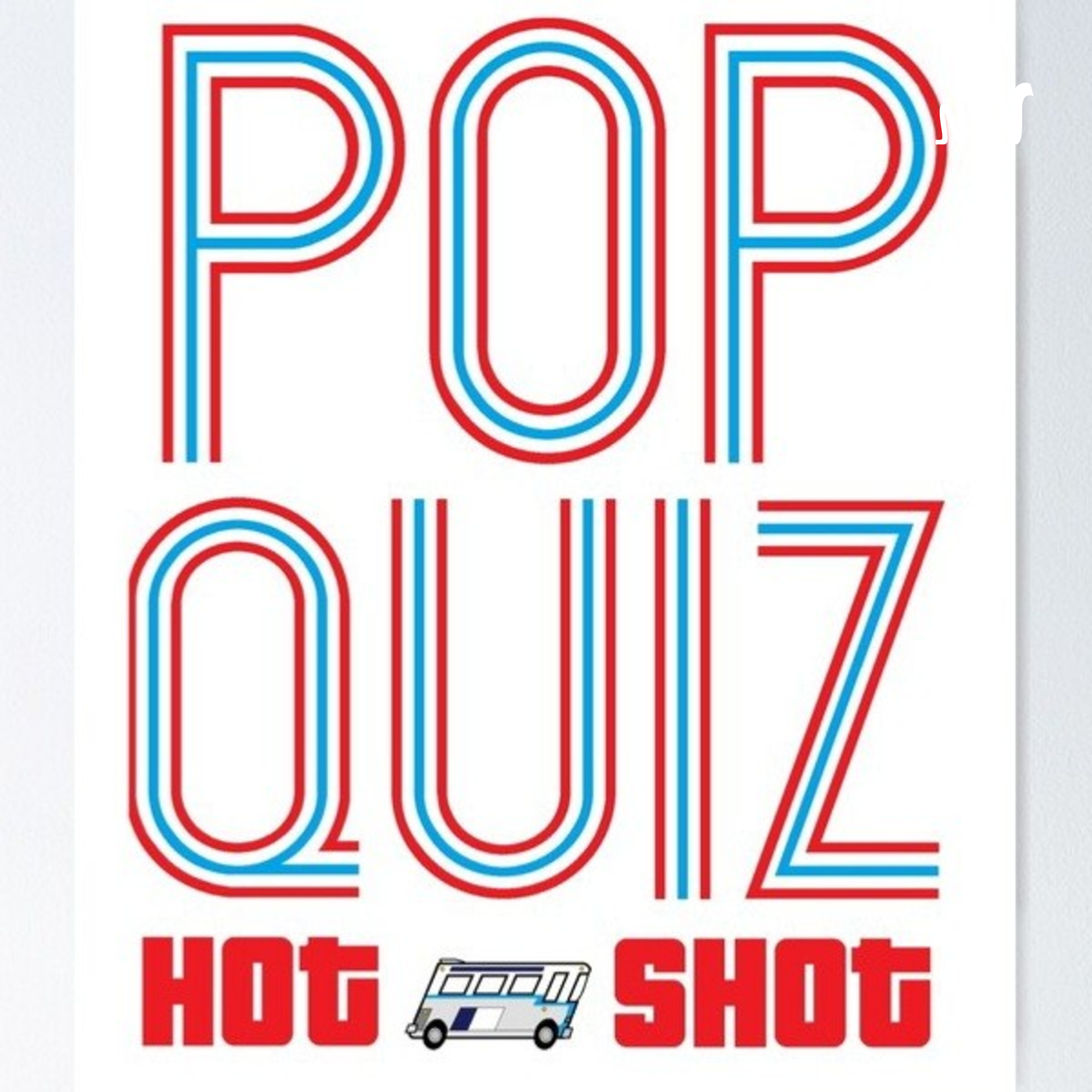 Pop Quiz - Hot Shot