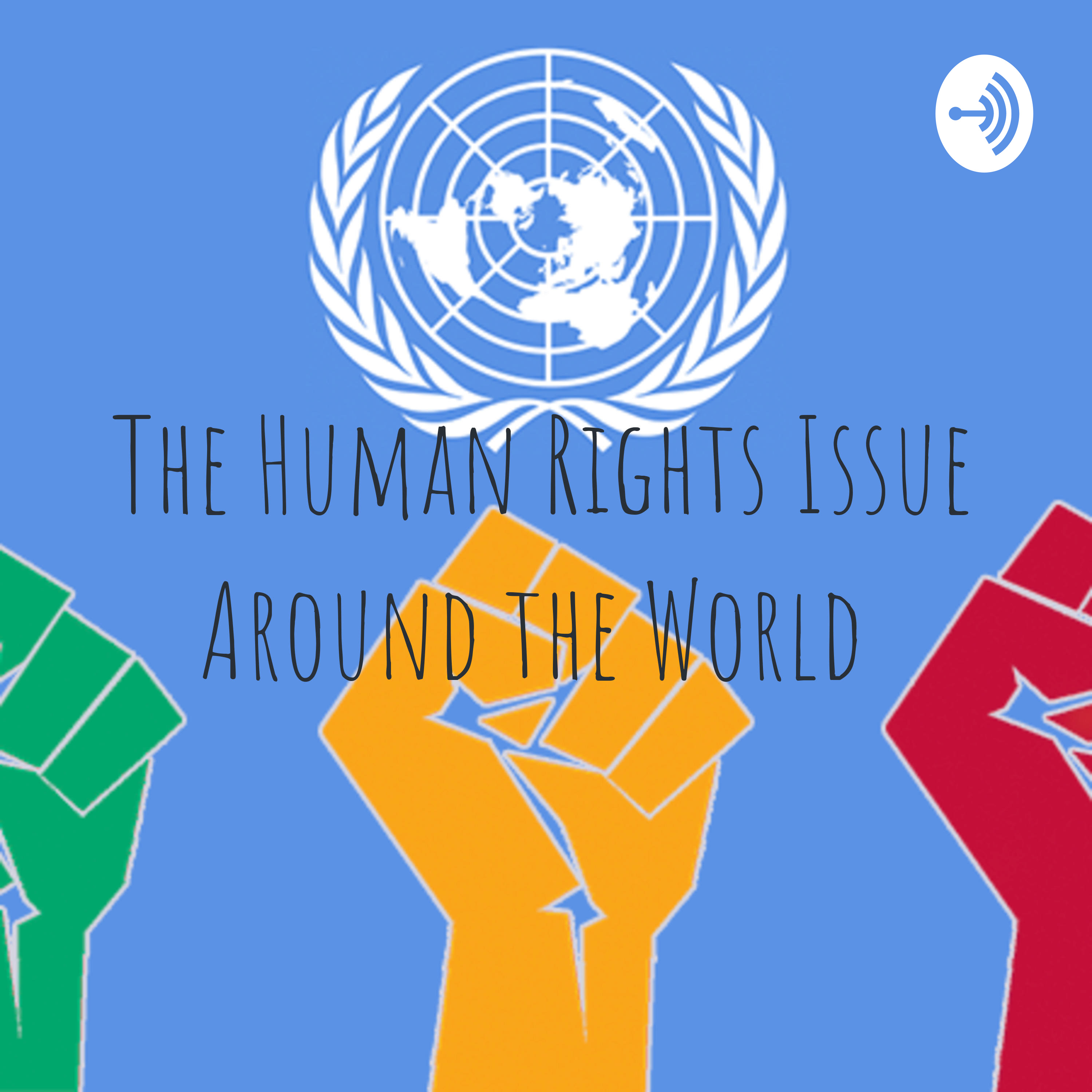 The Human Rights Issue Around the World (Podcast) | Podchaser