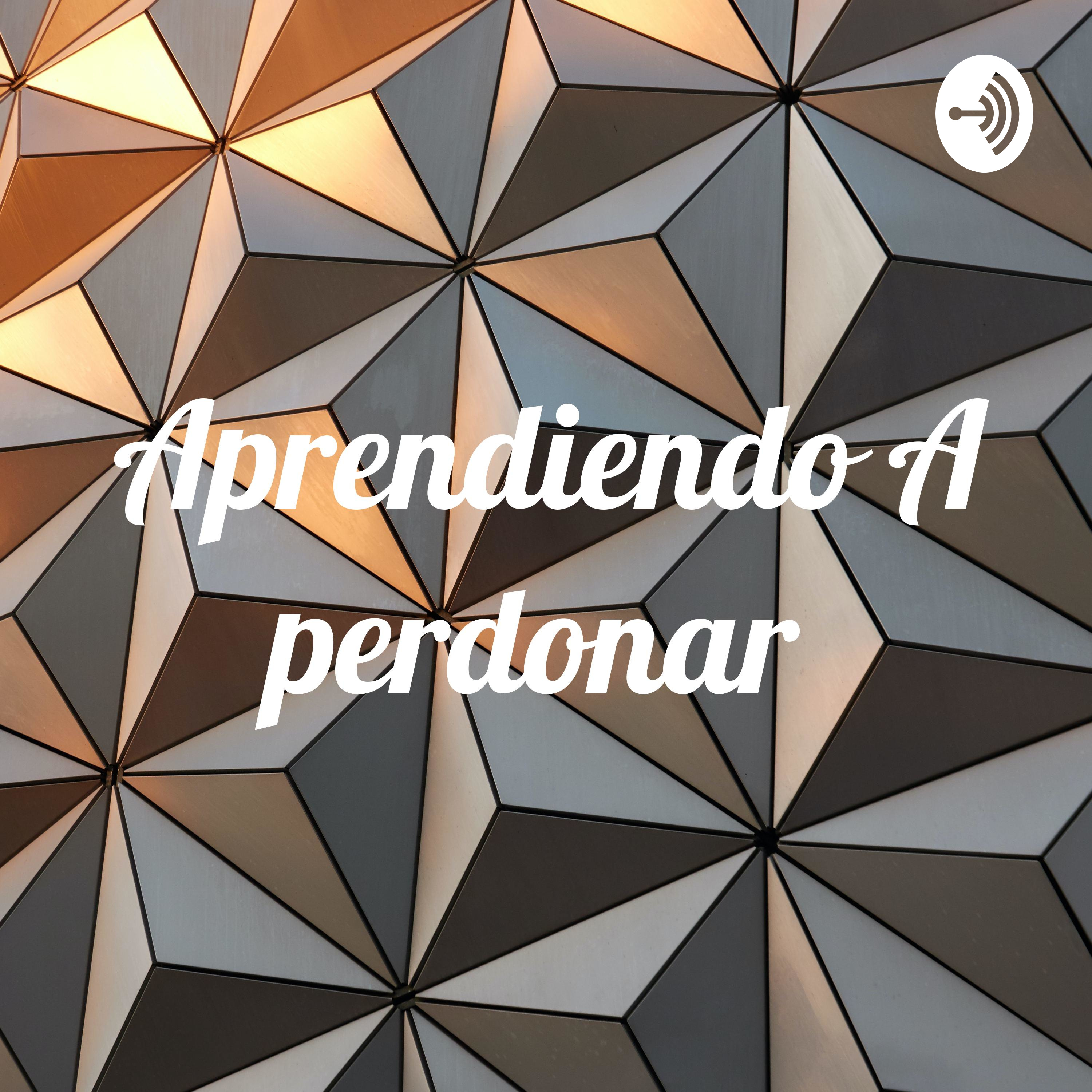 Aprendiendo A perdonar 