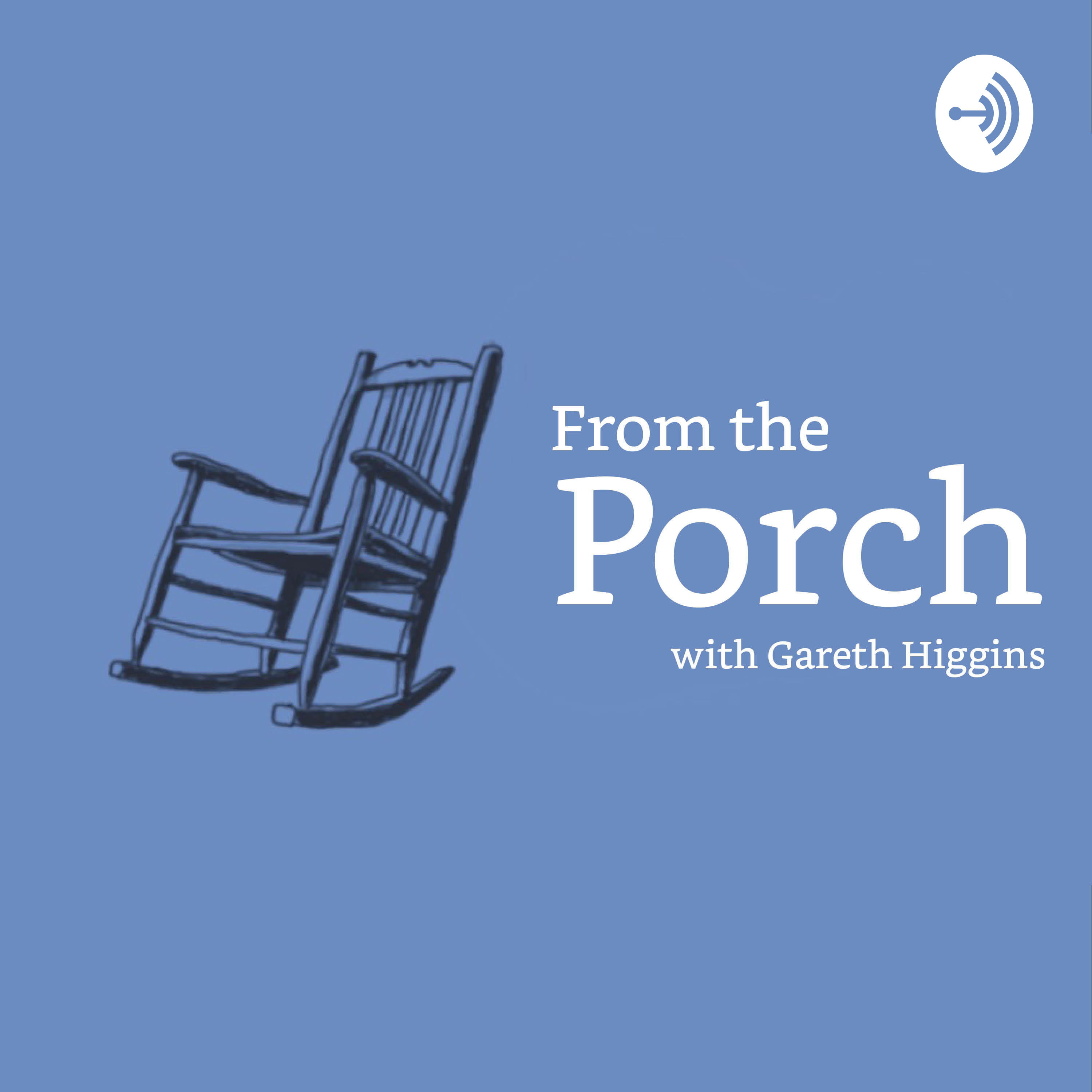 From the Porch with Gareth Higgins 