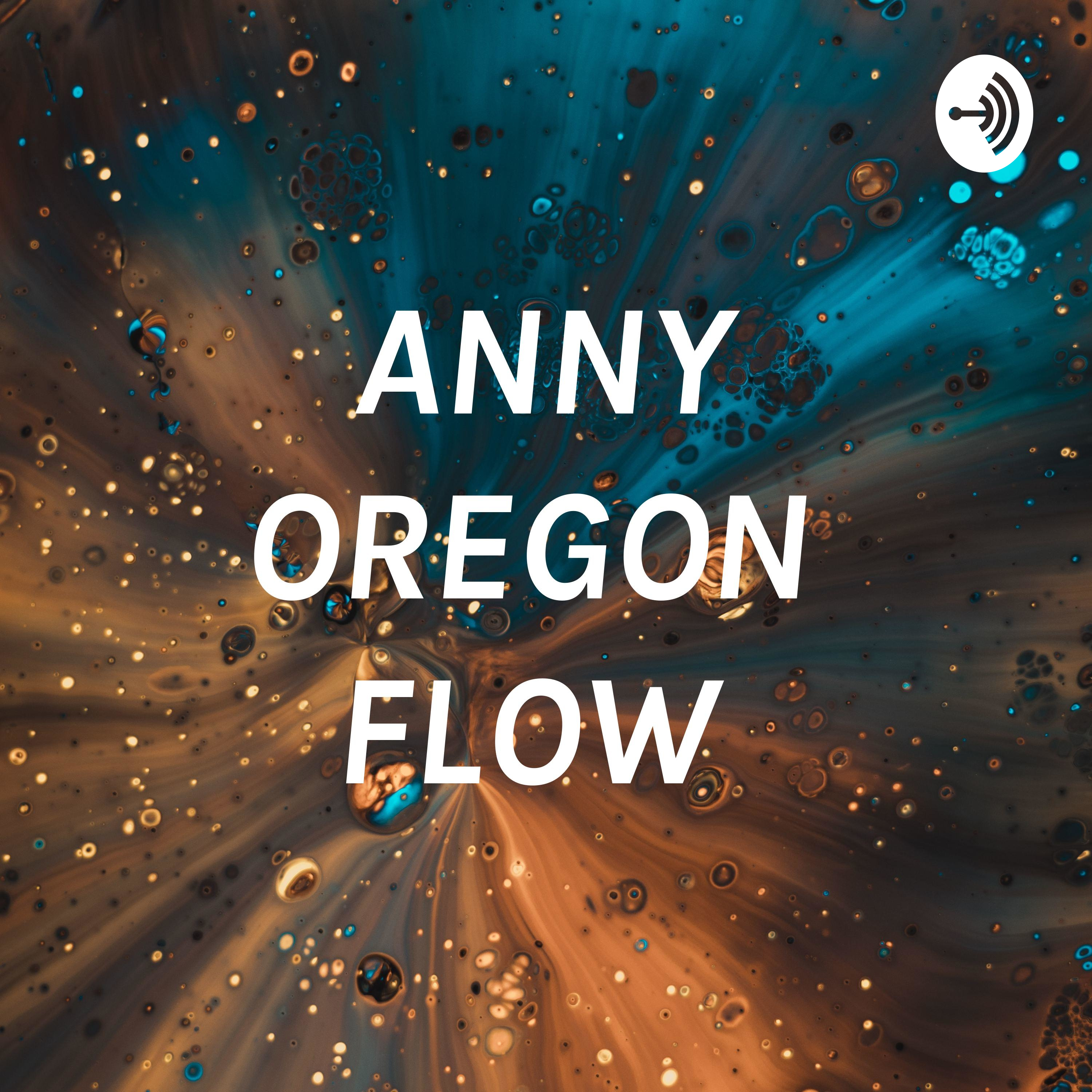 ANNY OREGON FLOW 