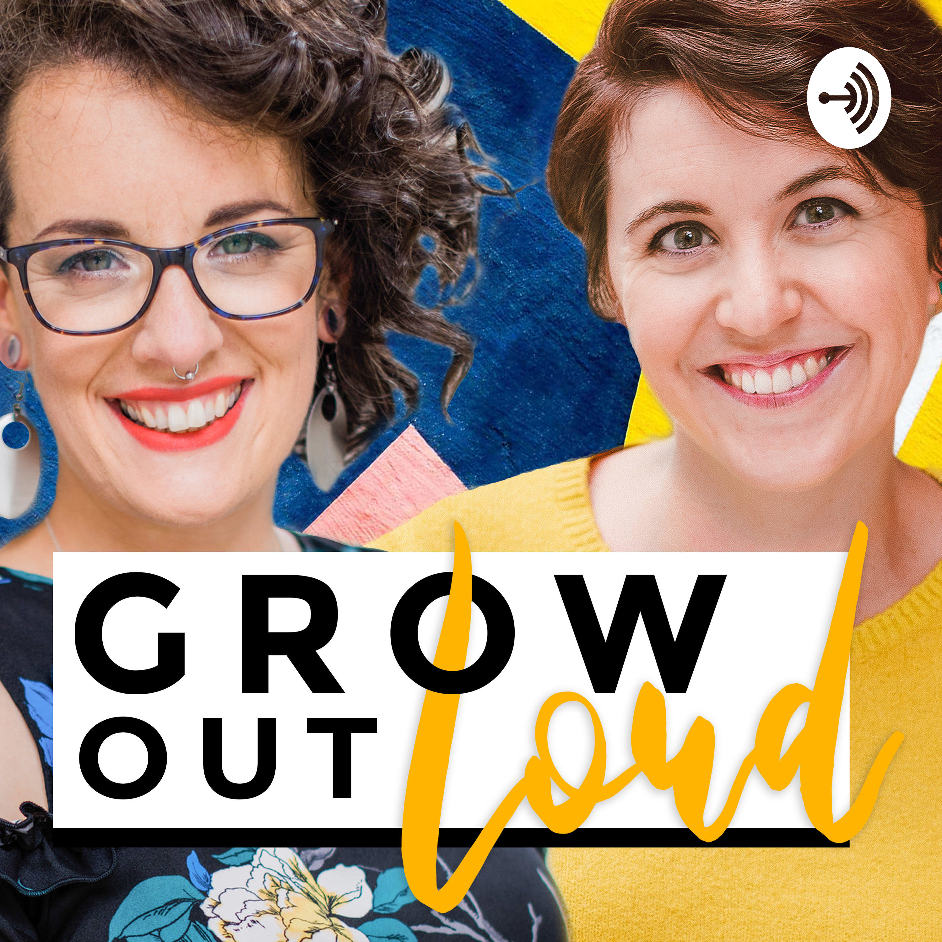 Grow Out Loud