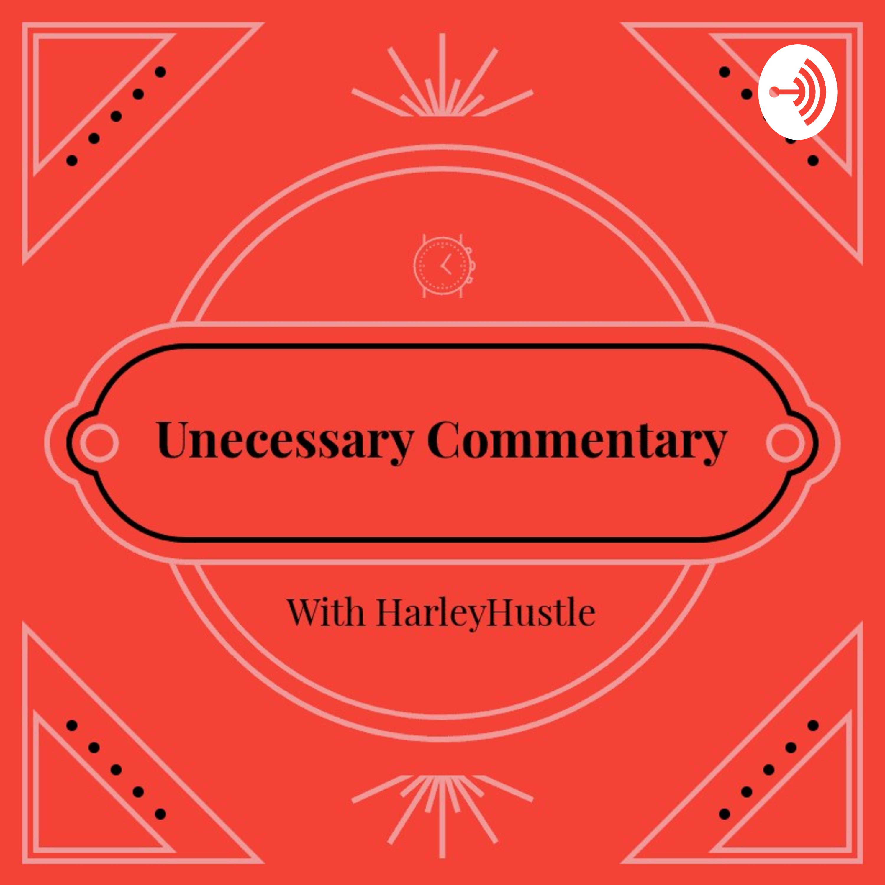 Unnecessary Commentary With HarleyHustle podcast artwork