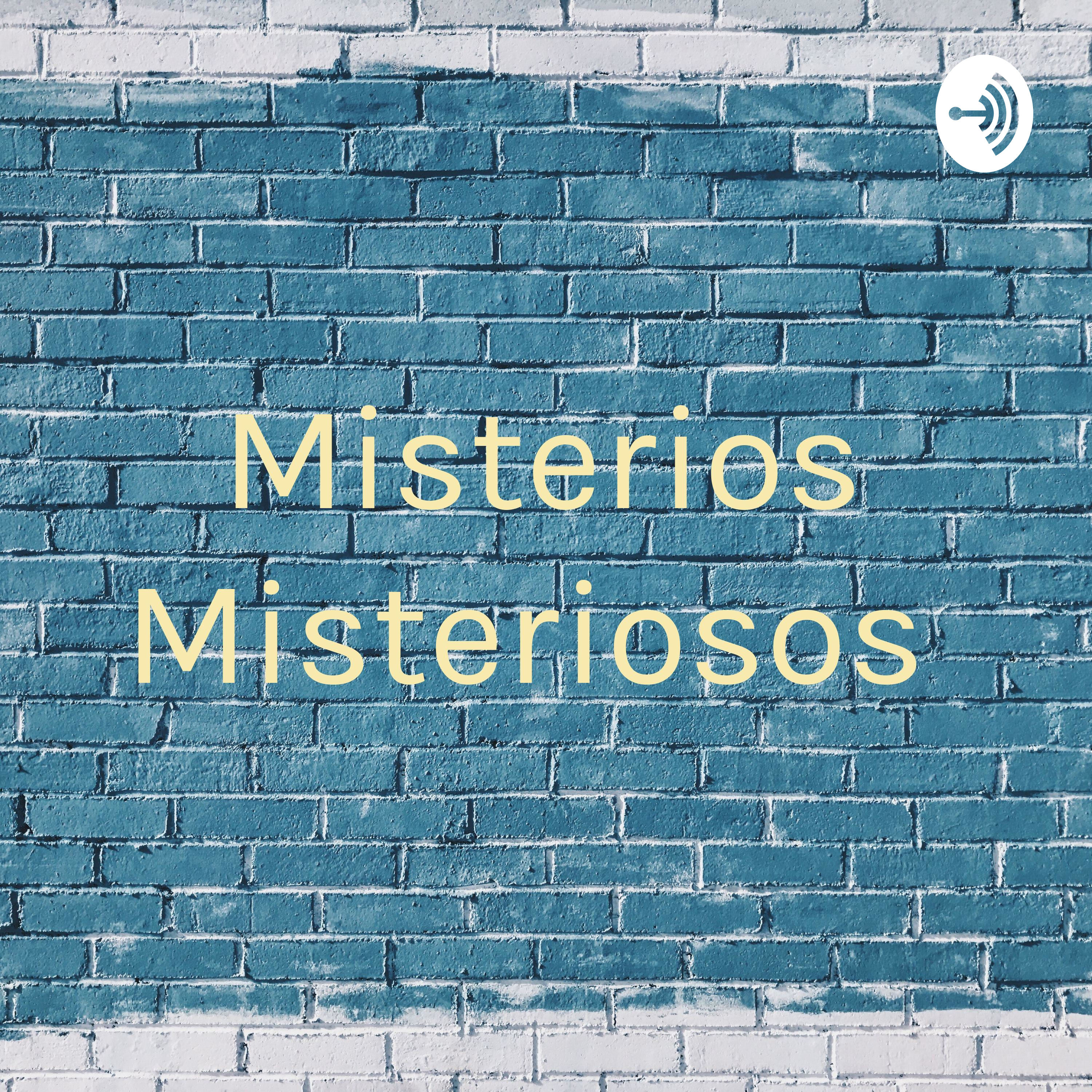 Misterios Misteriosos