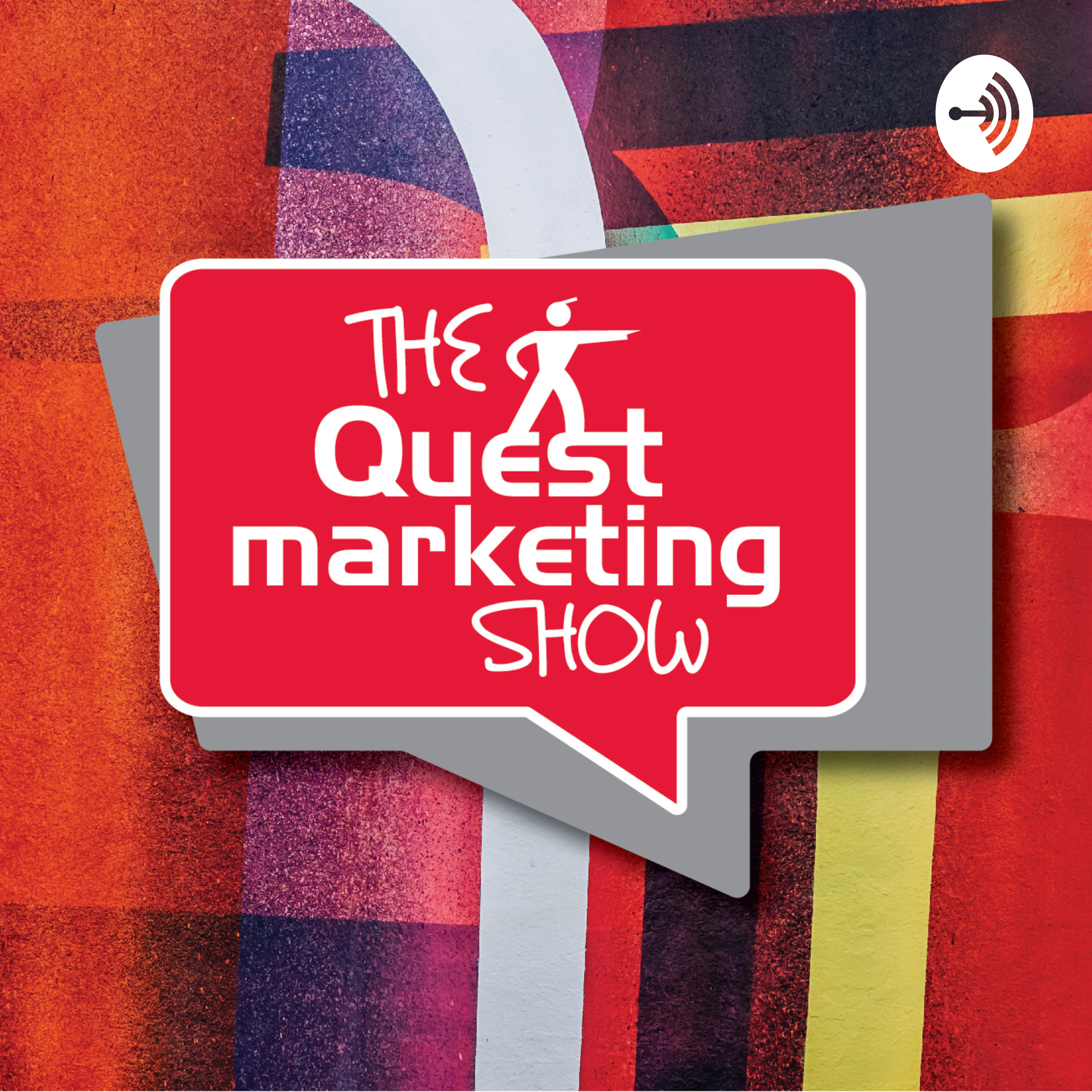 The Quest Marketing Show