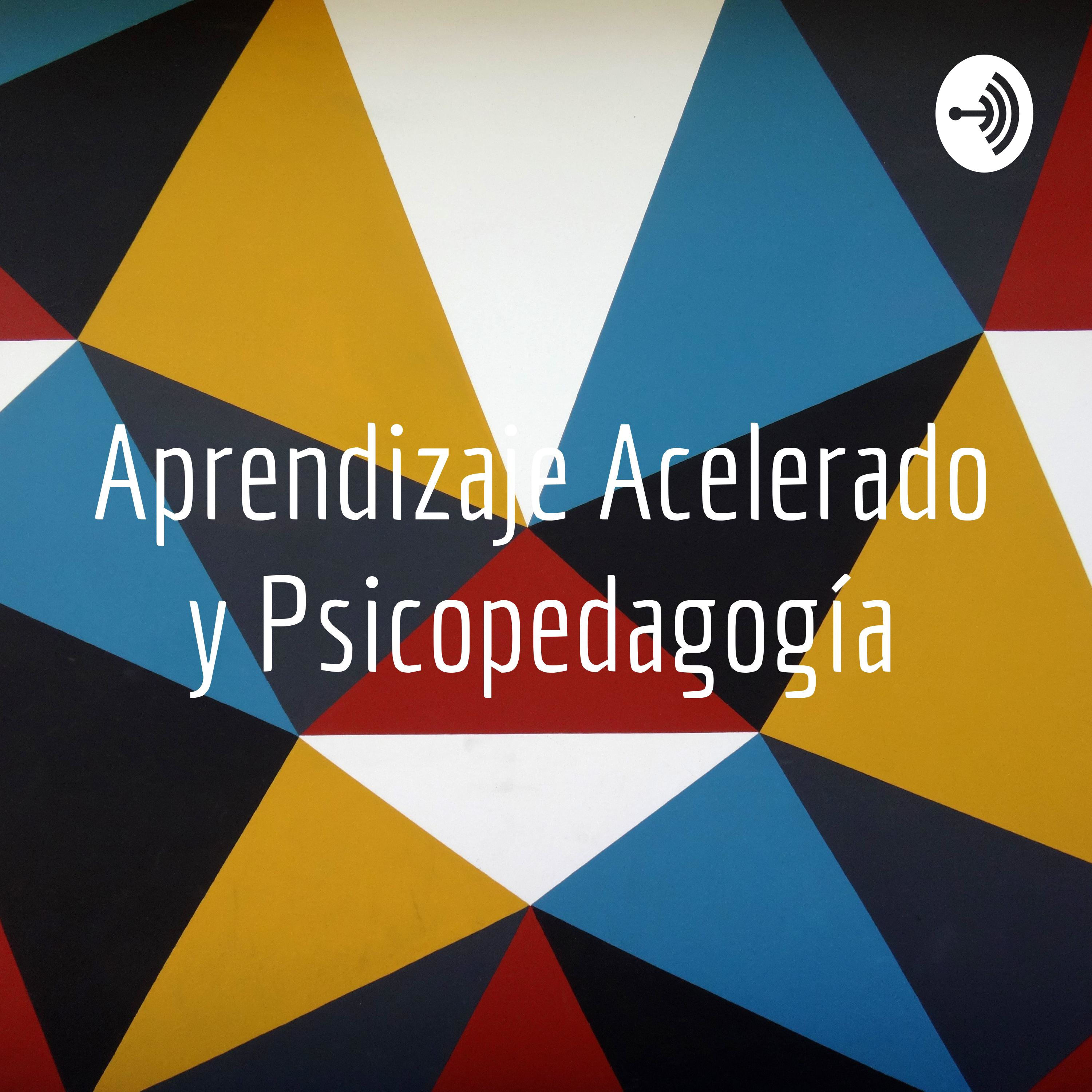 Aprendizaje Acelerado y Psicopedagogía