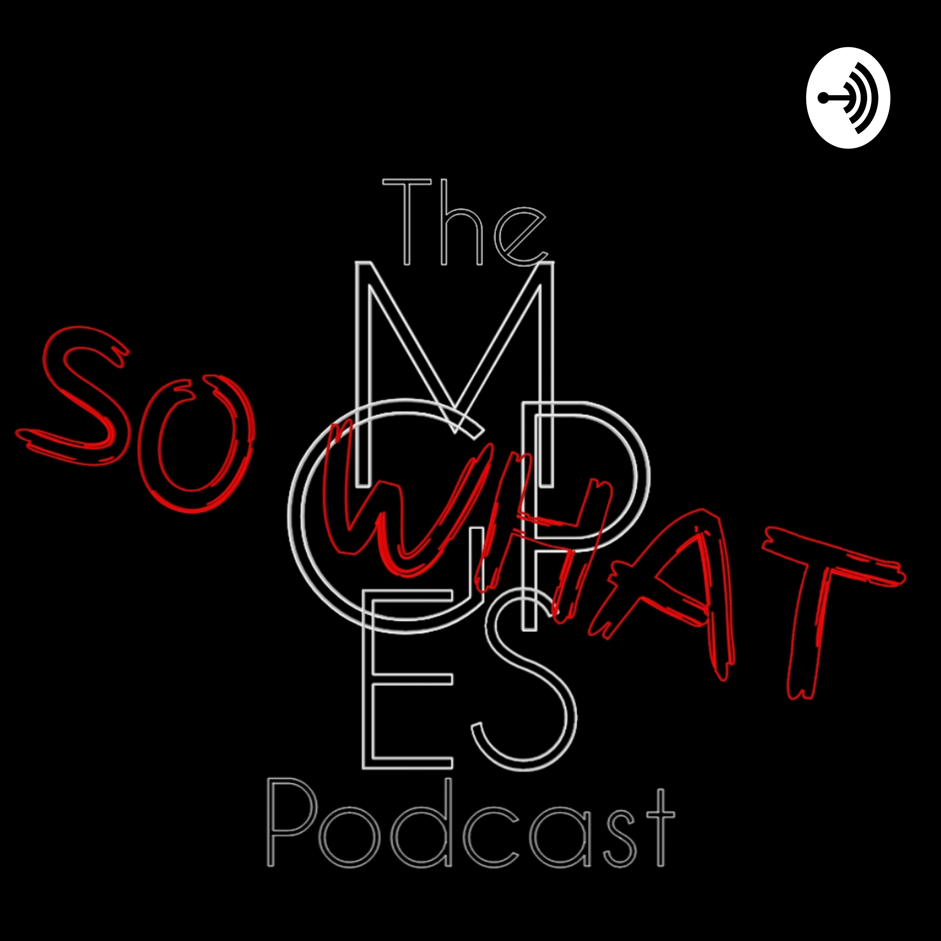 SO WHAT The MGPES Podcast