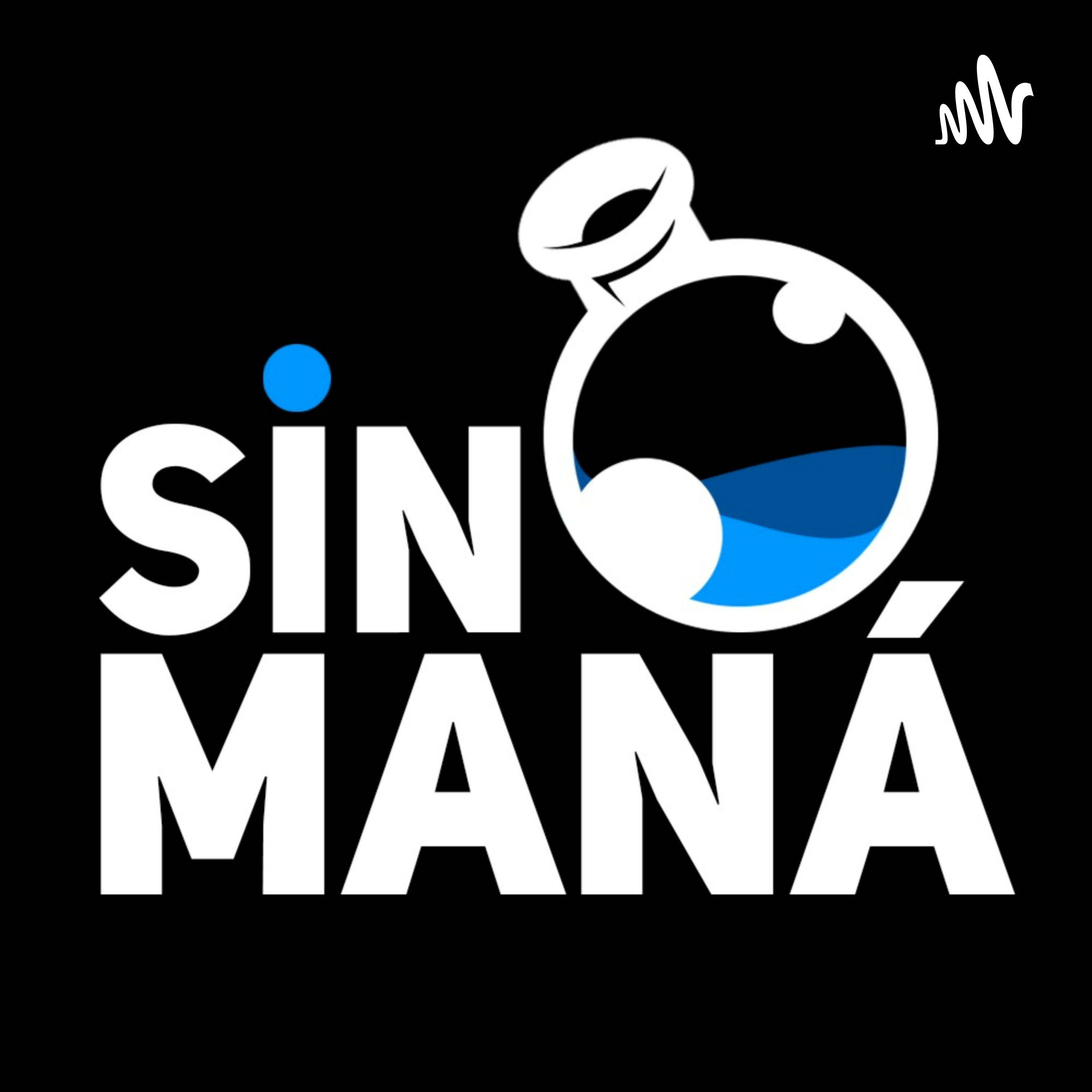 Sin Maná - Podcast