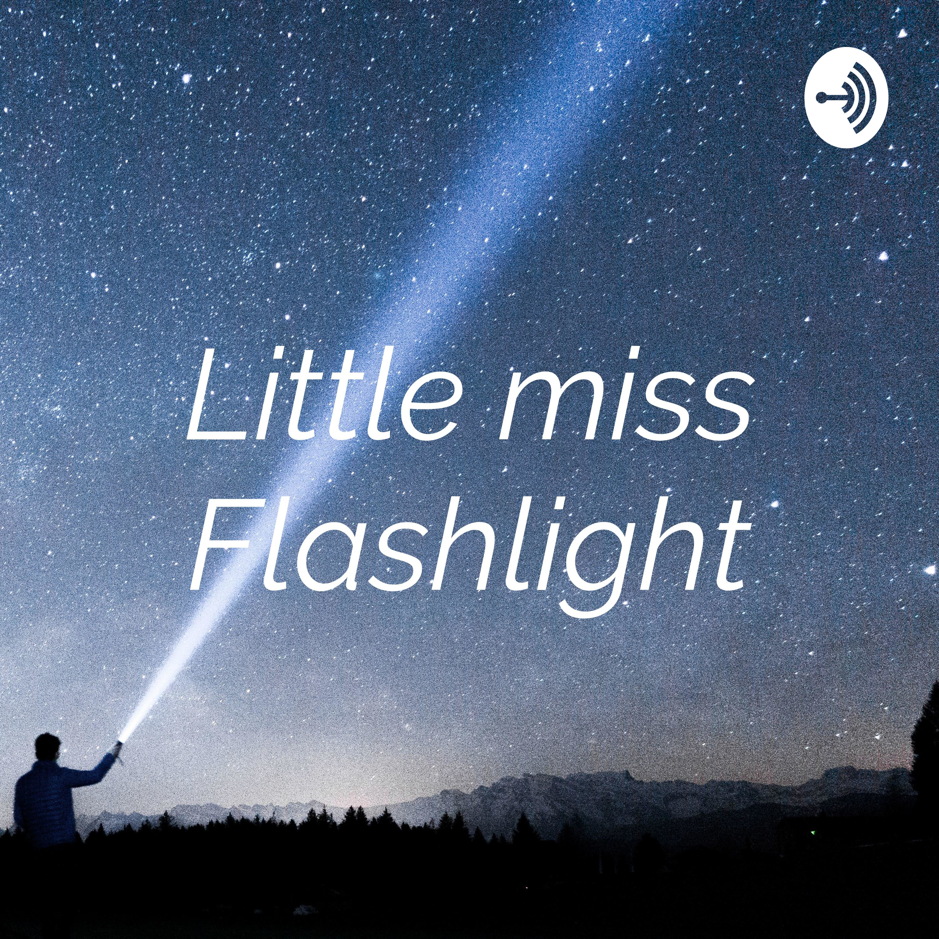 Little miss Flashlight
