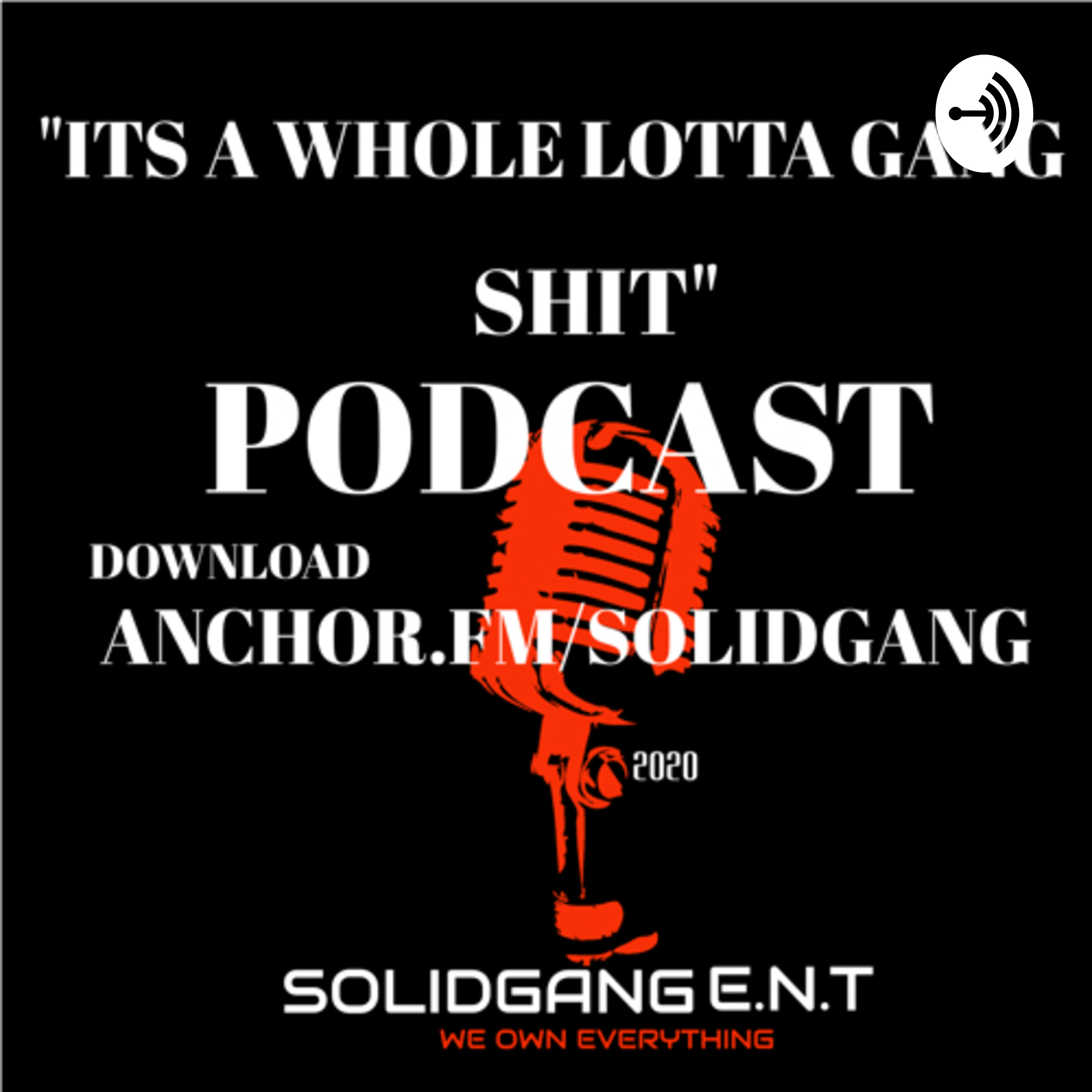 ITS A “WHOLE LOTTA OF GANG SHIT SOLID!