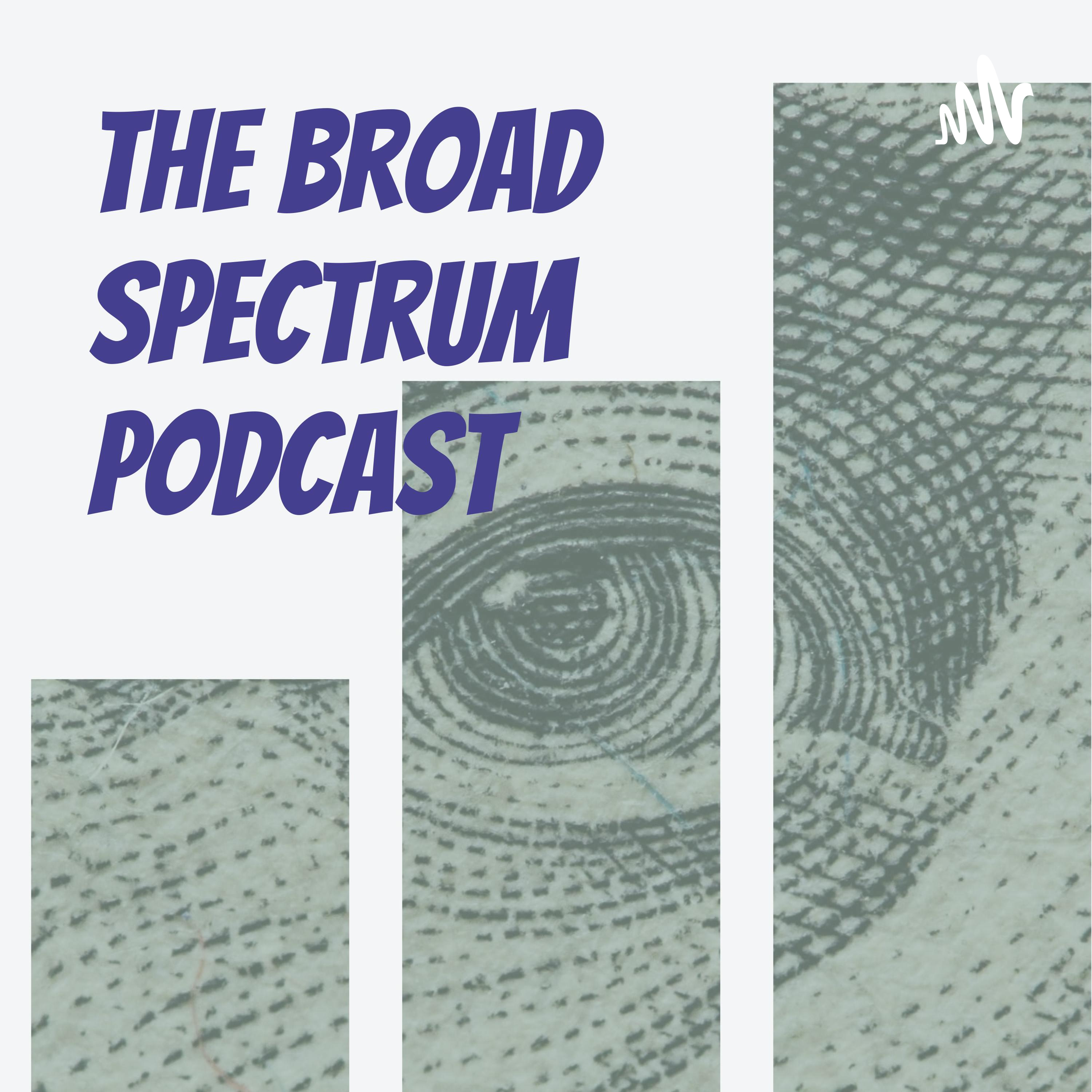 The Broad Spectrum Podcast podcast artwork