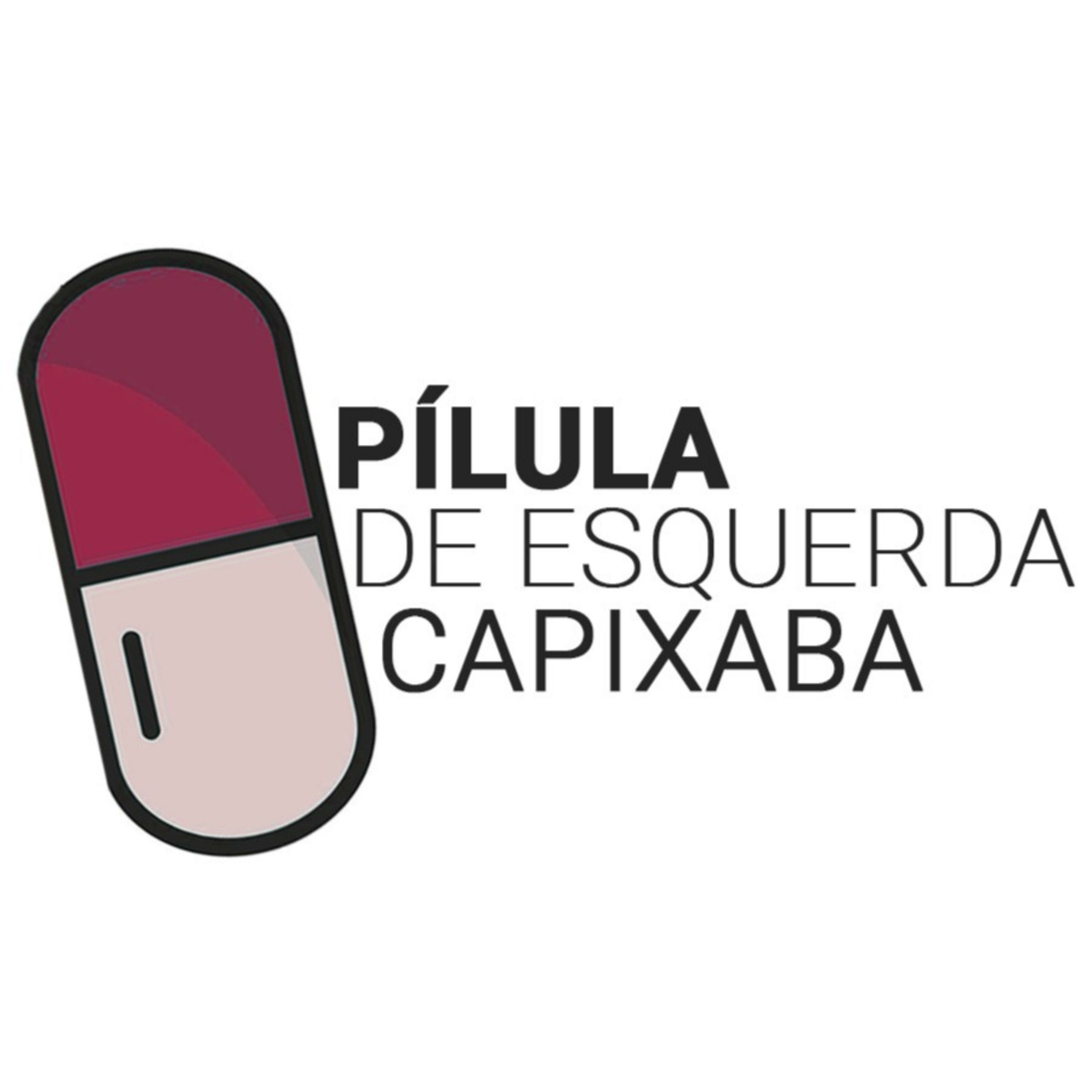 Pílula de Esquerda Capixaba Pílula de Esquerda Capixaba