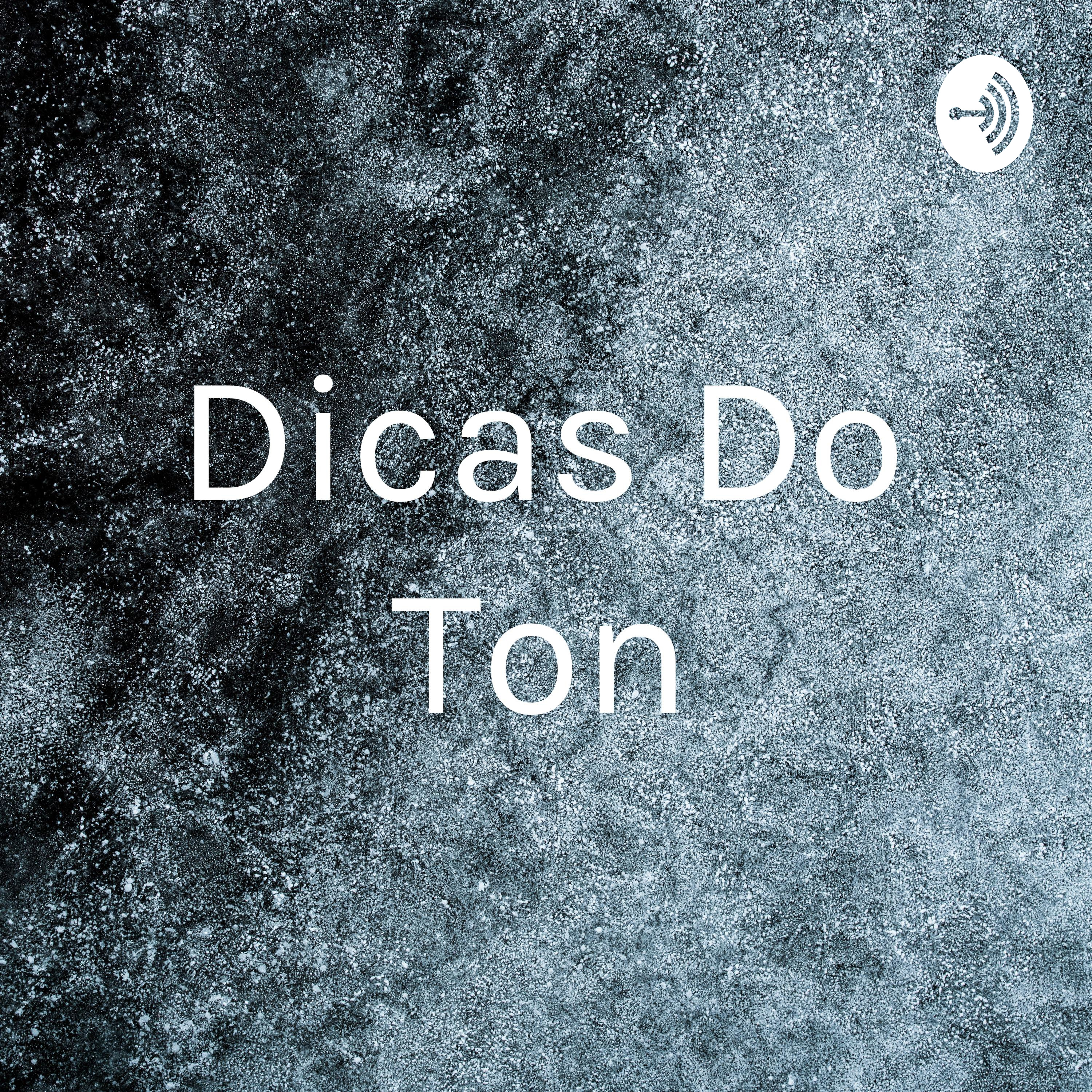 Dicas Do Ton