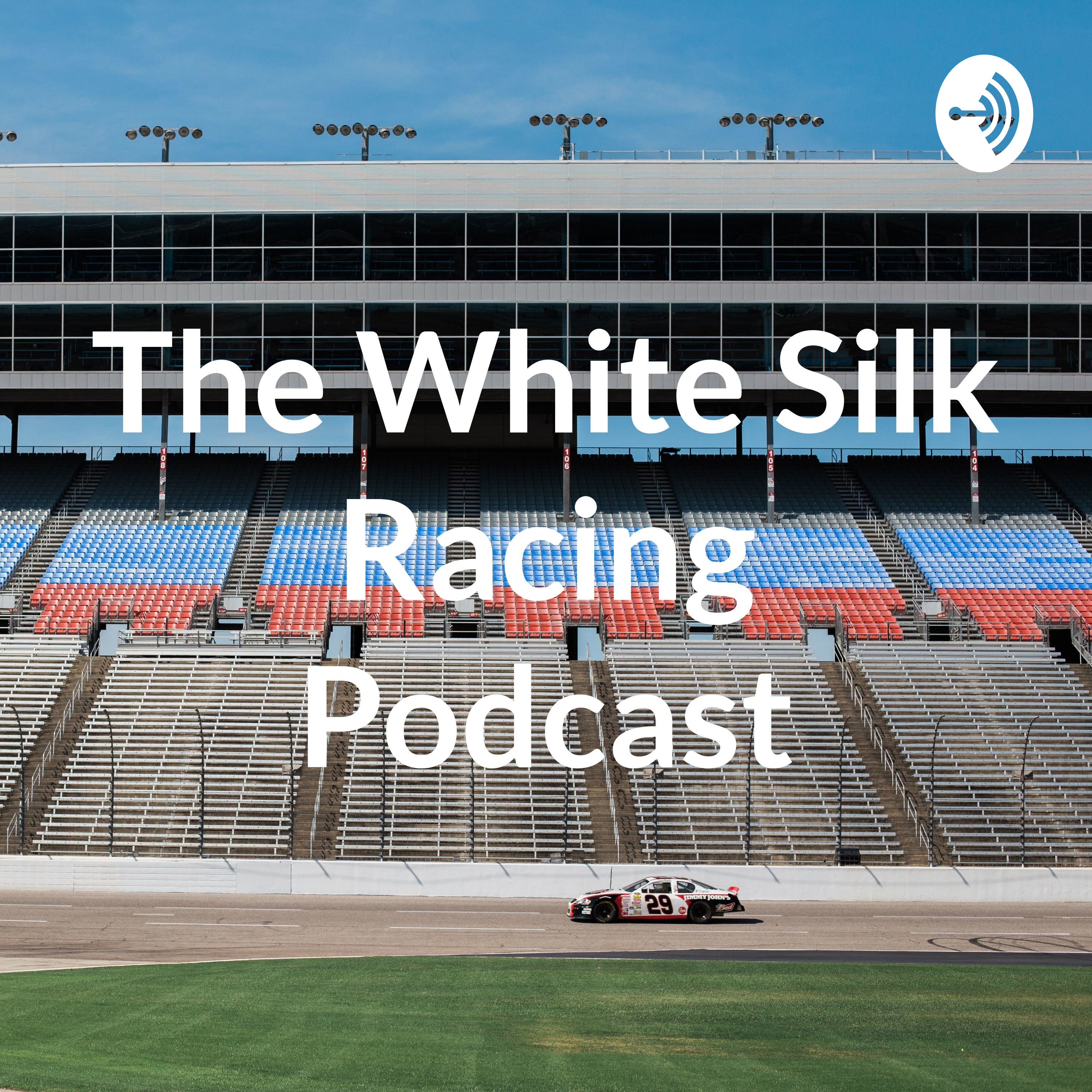 The White Silk Racing Podcast