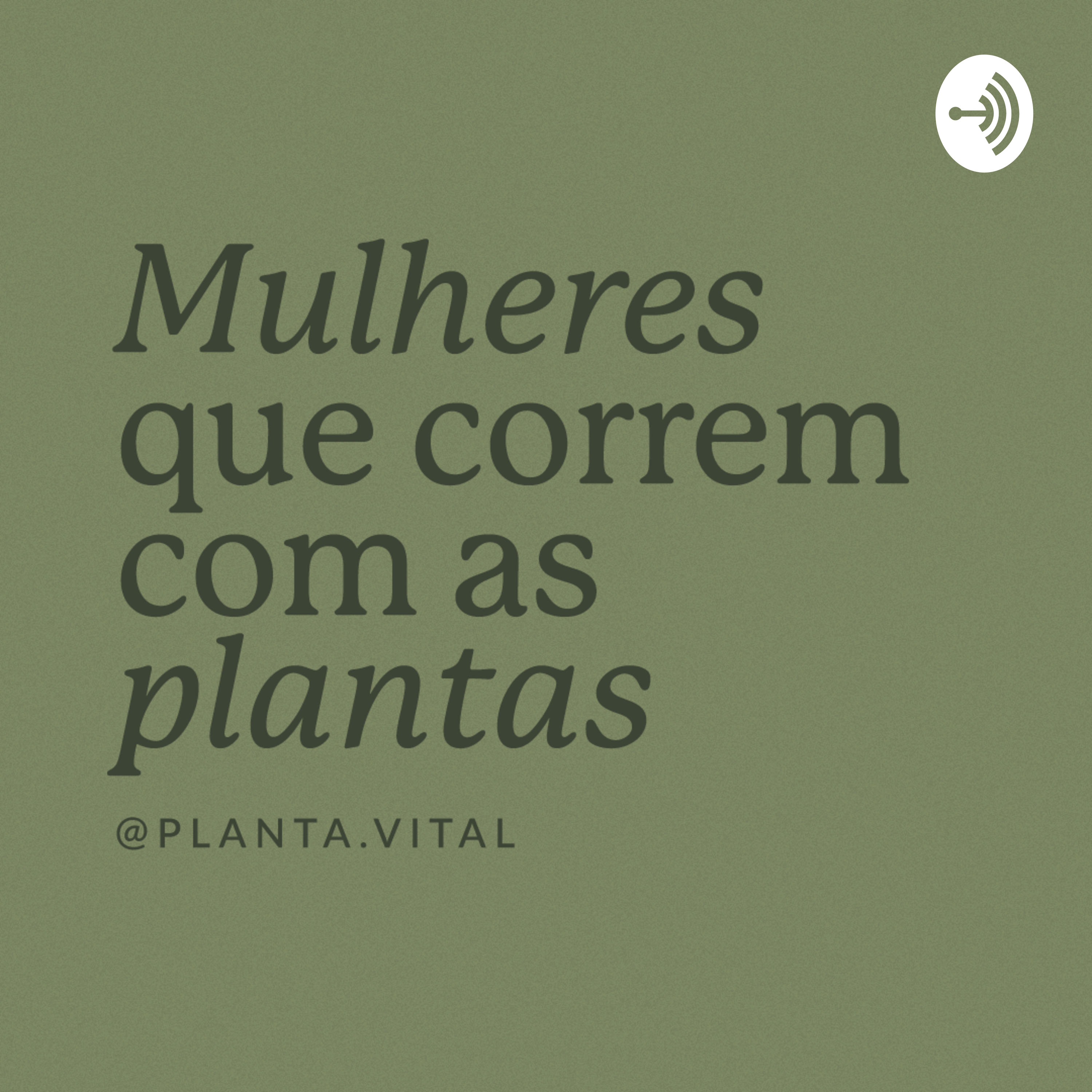 Mulheres que Correm com as Plantas