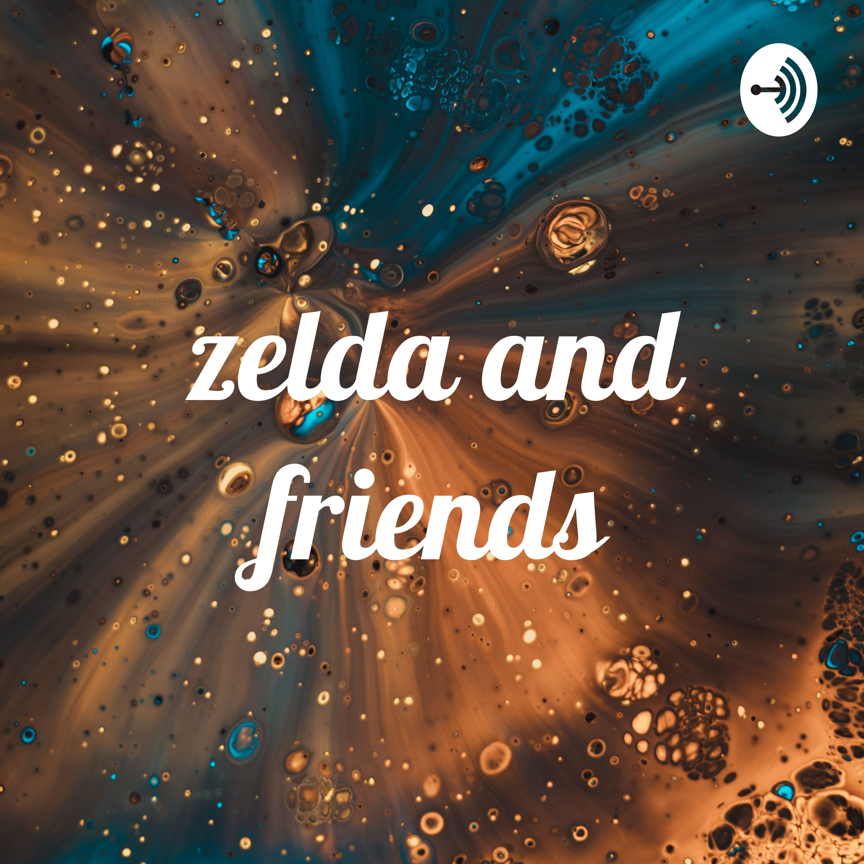 zelda and friends