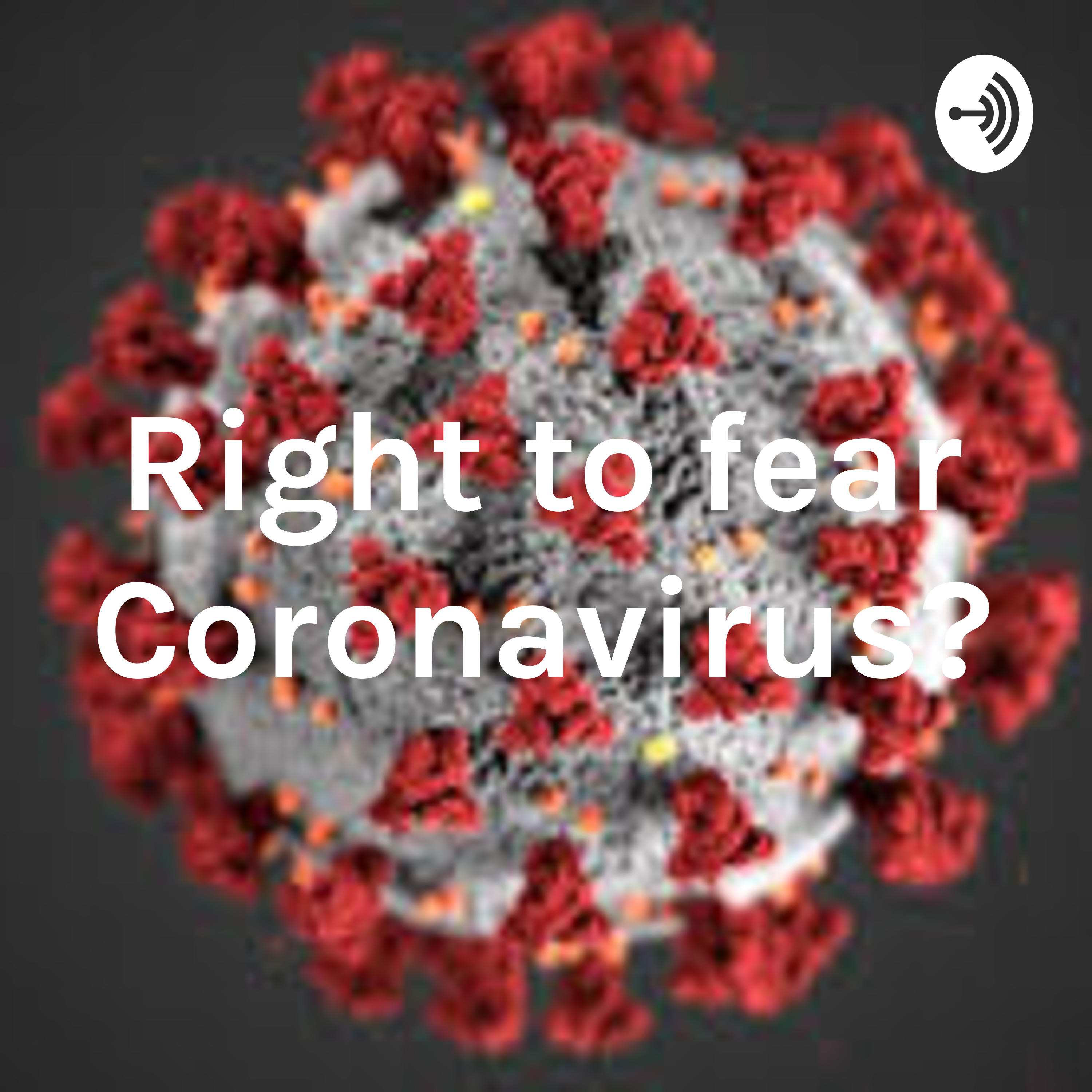  Right to fear COVID-19?