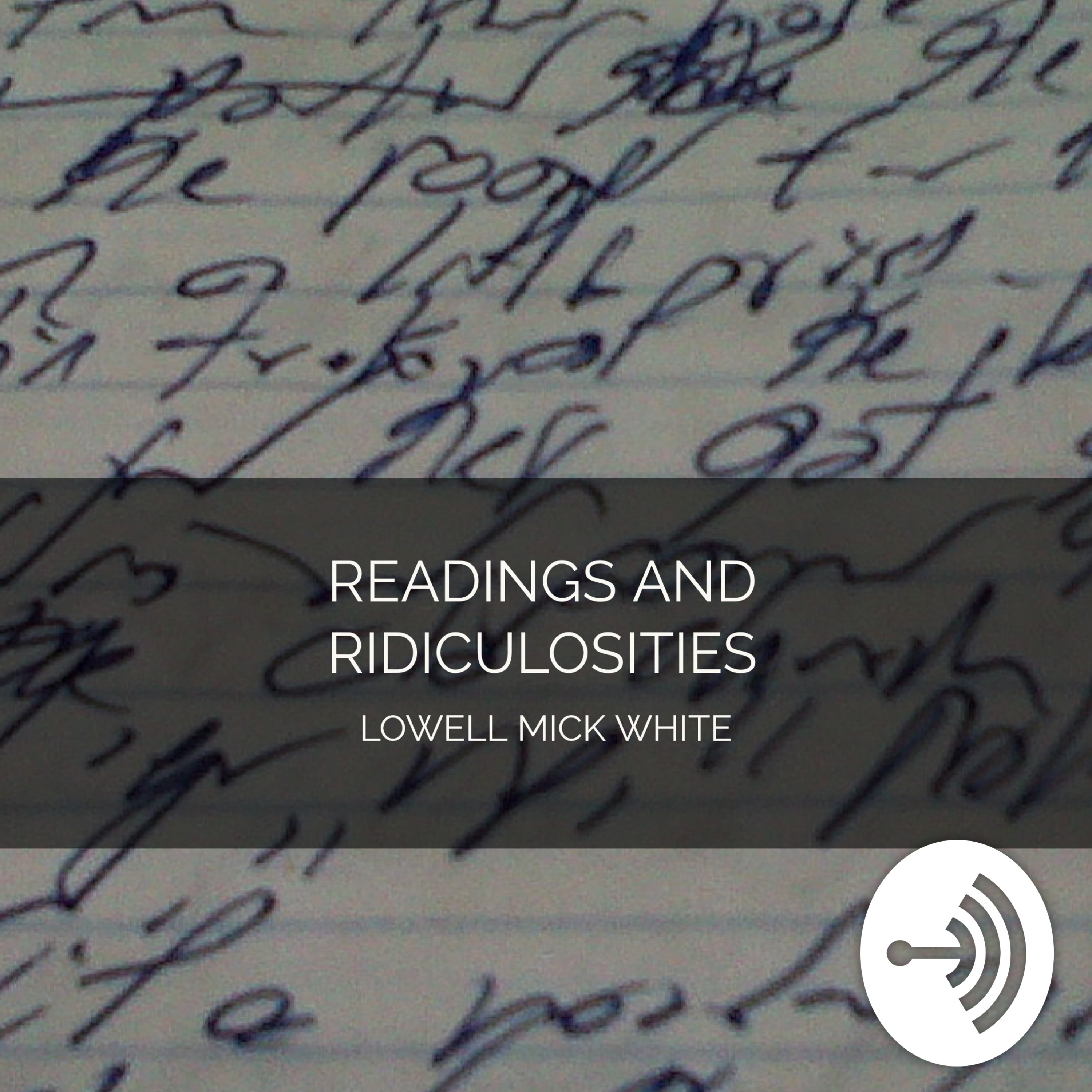 Readings and Ridiculosities: Lowell Mick White