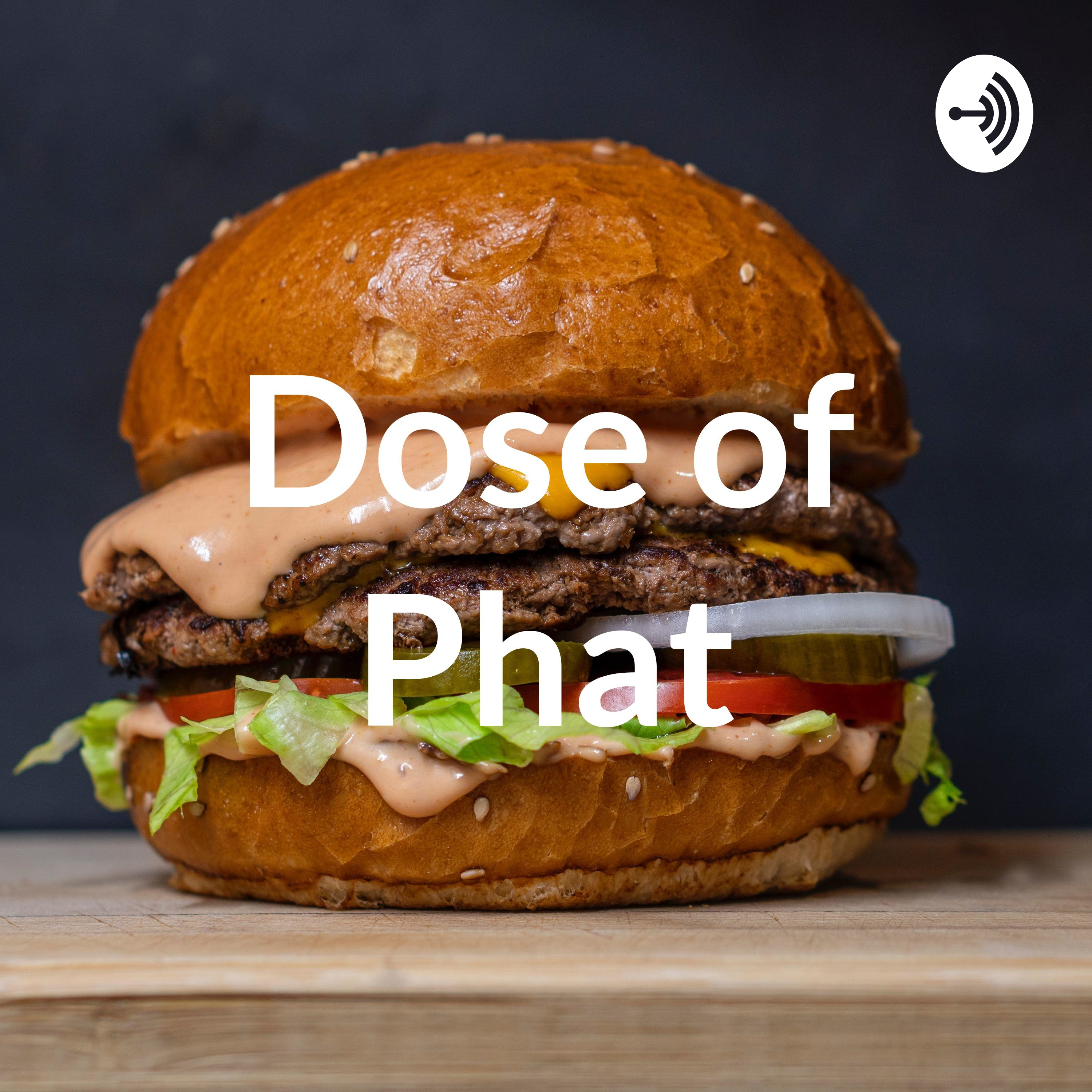 Dose of Phat