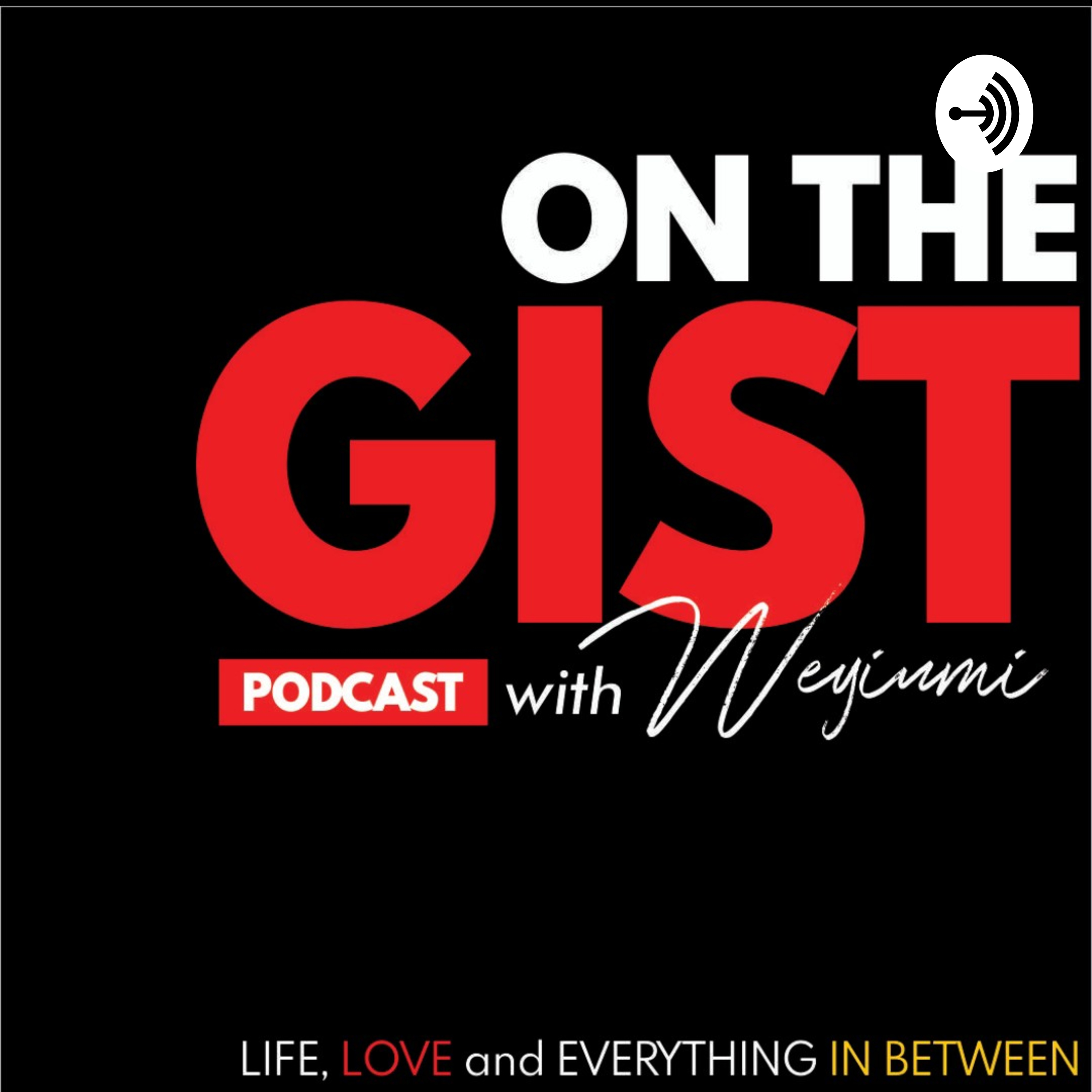 On The Gist With Weyinmi