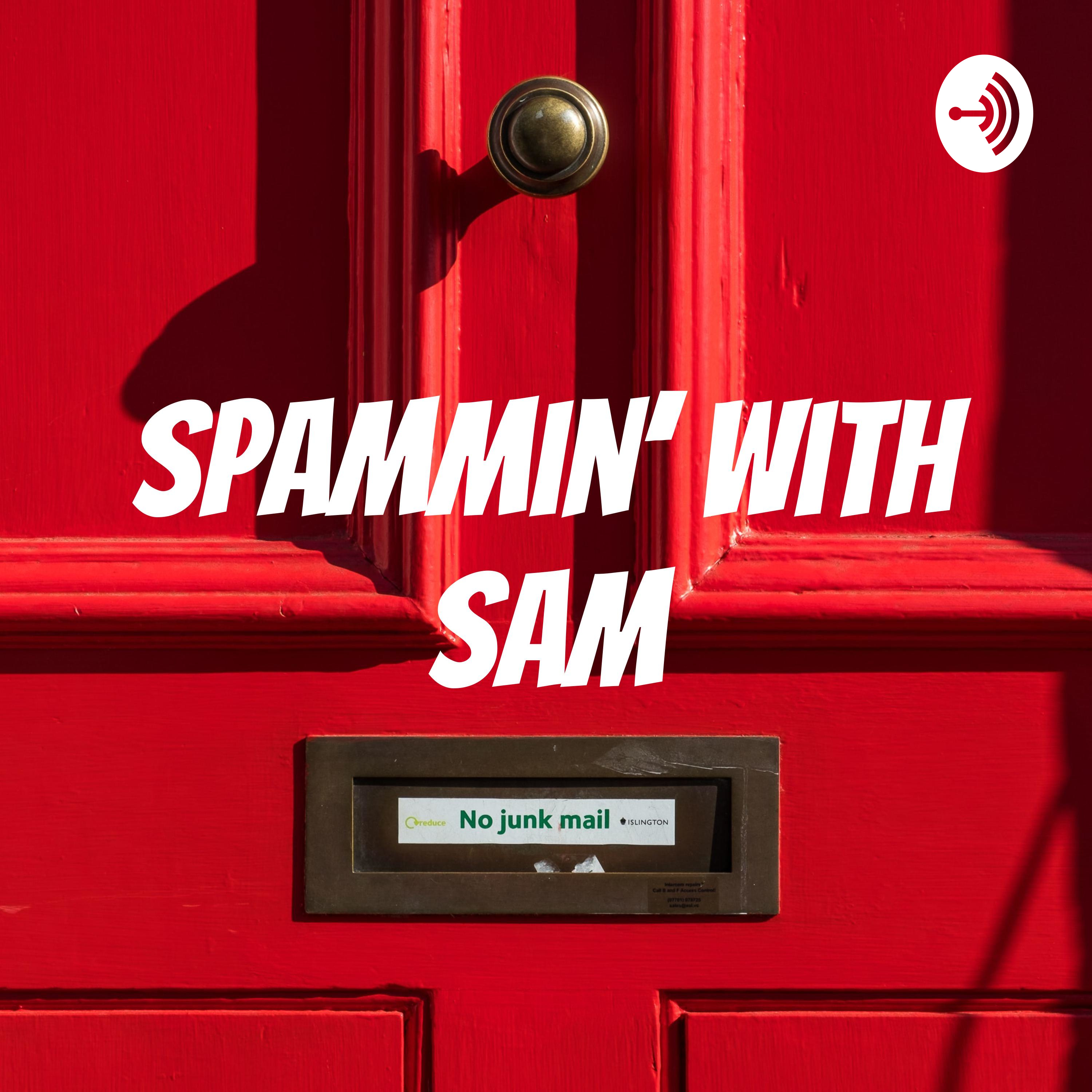 Spammin\' With Sam