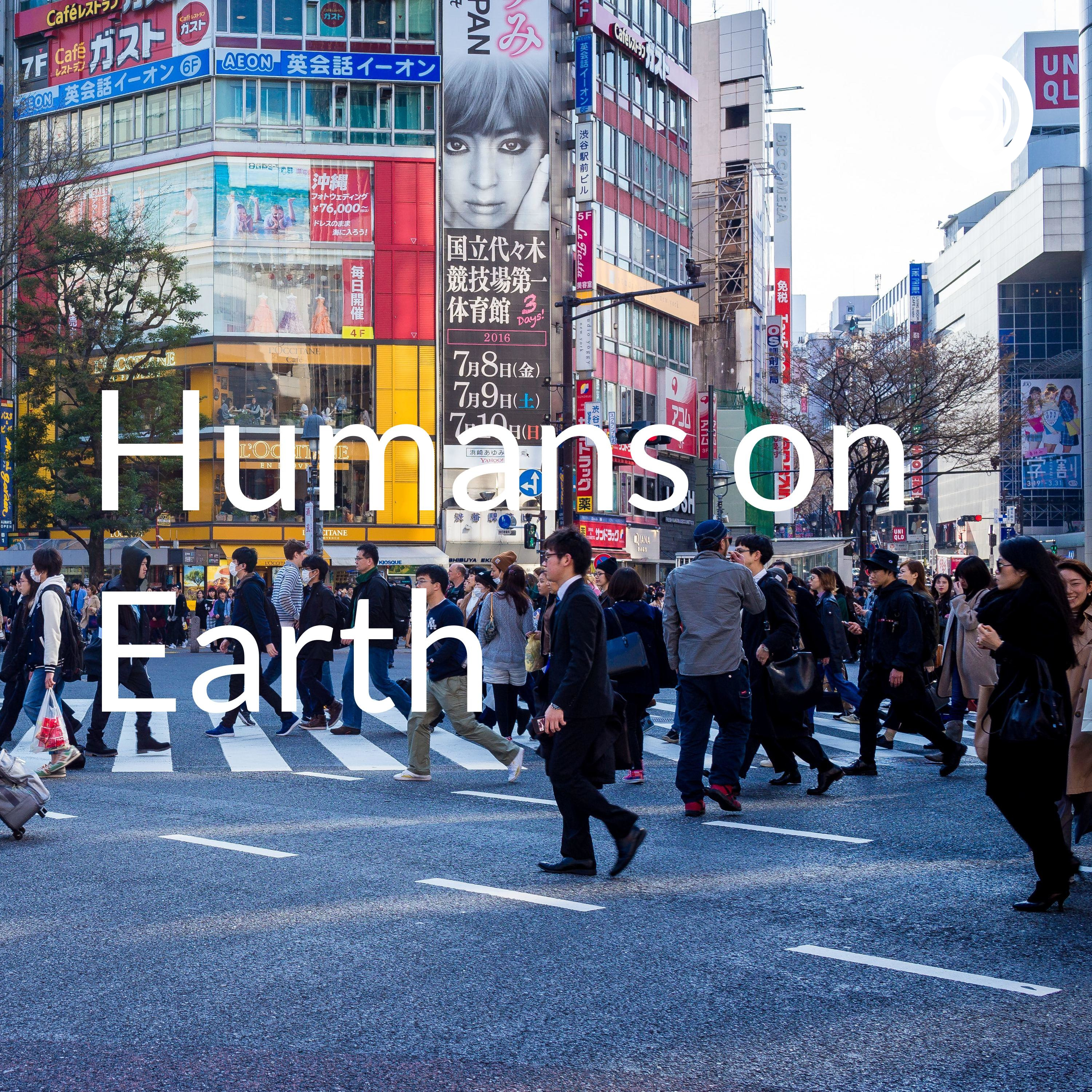 Humans on Earth