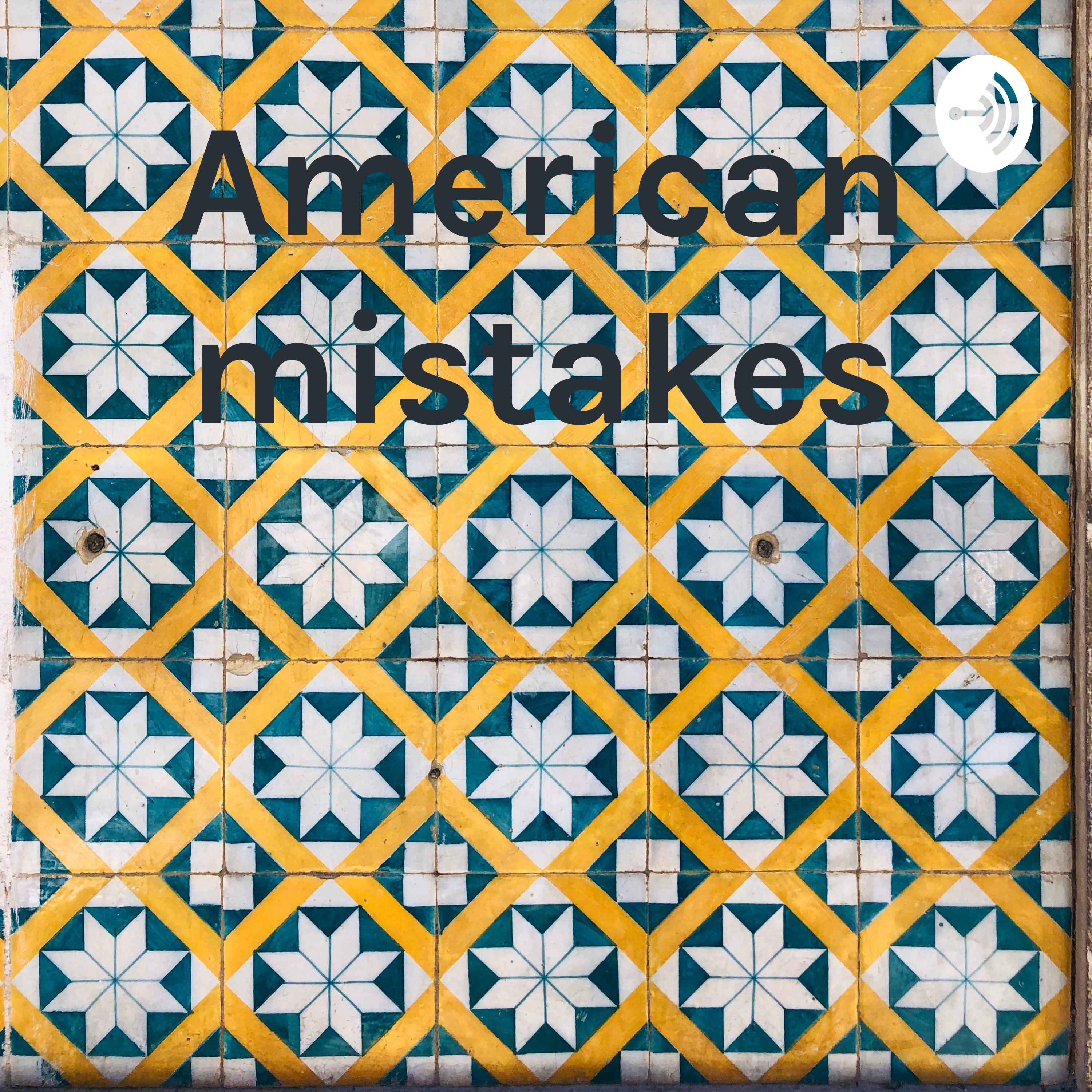 American mistakes