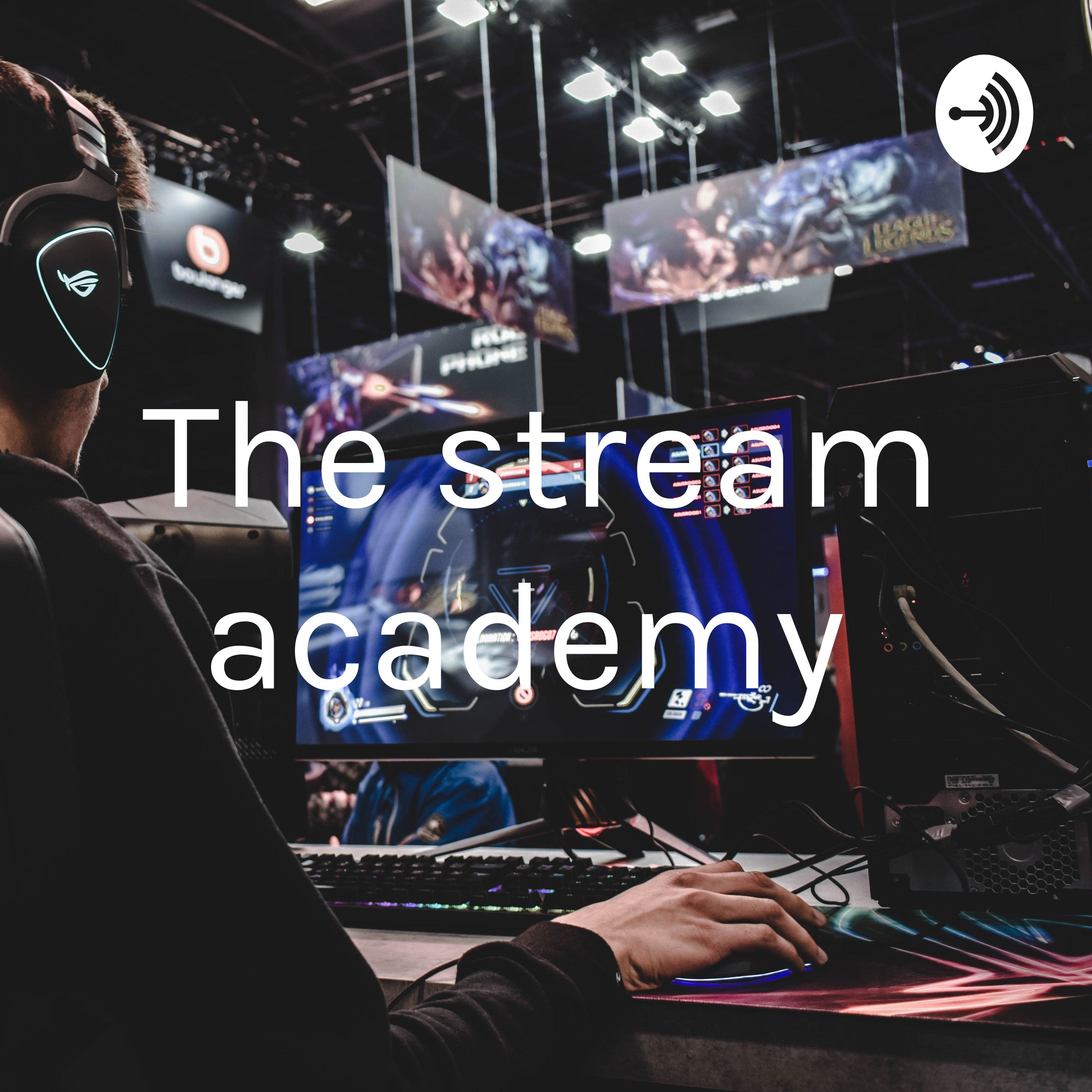 The stream academy 