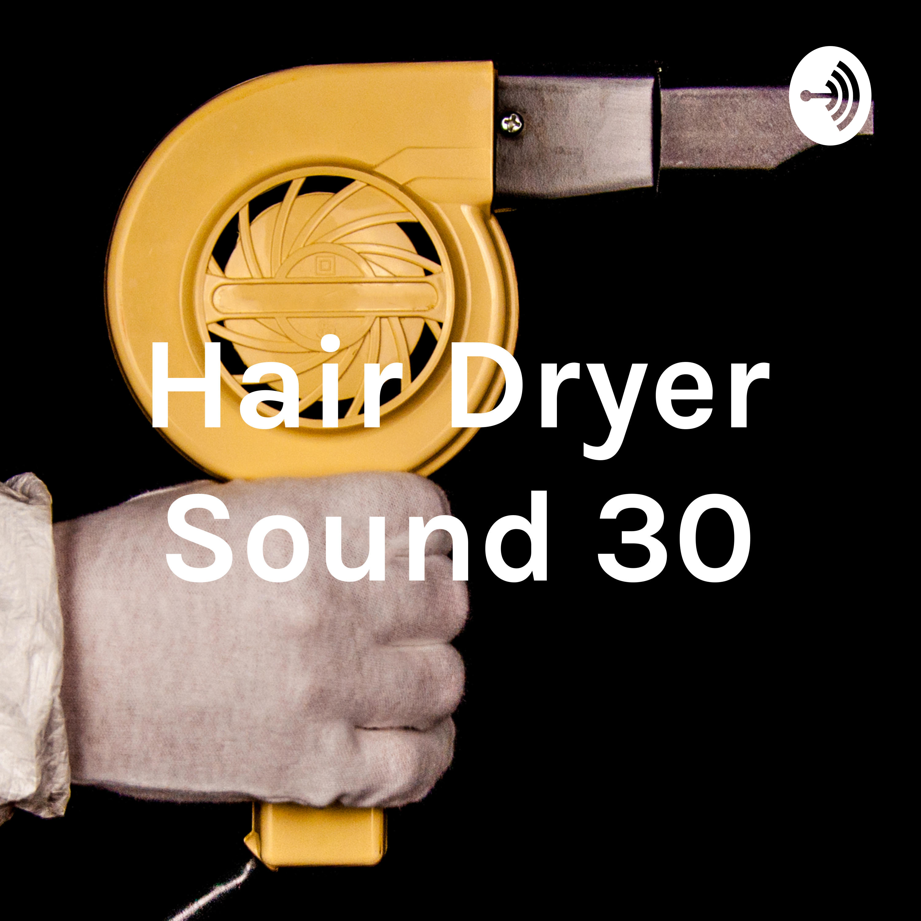 Hair Dryer Sound 30