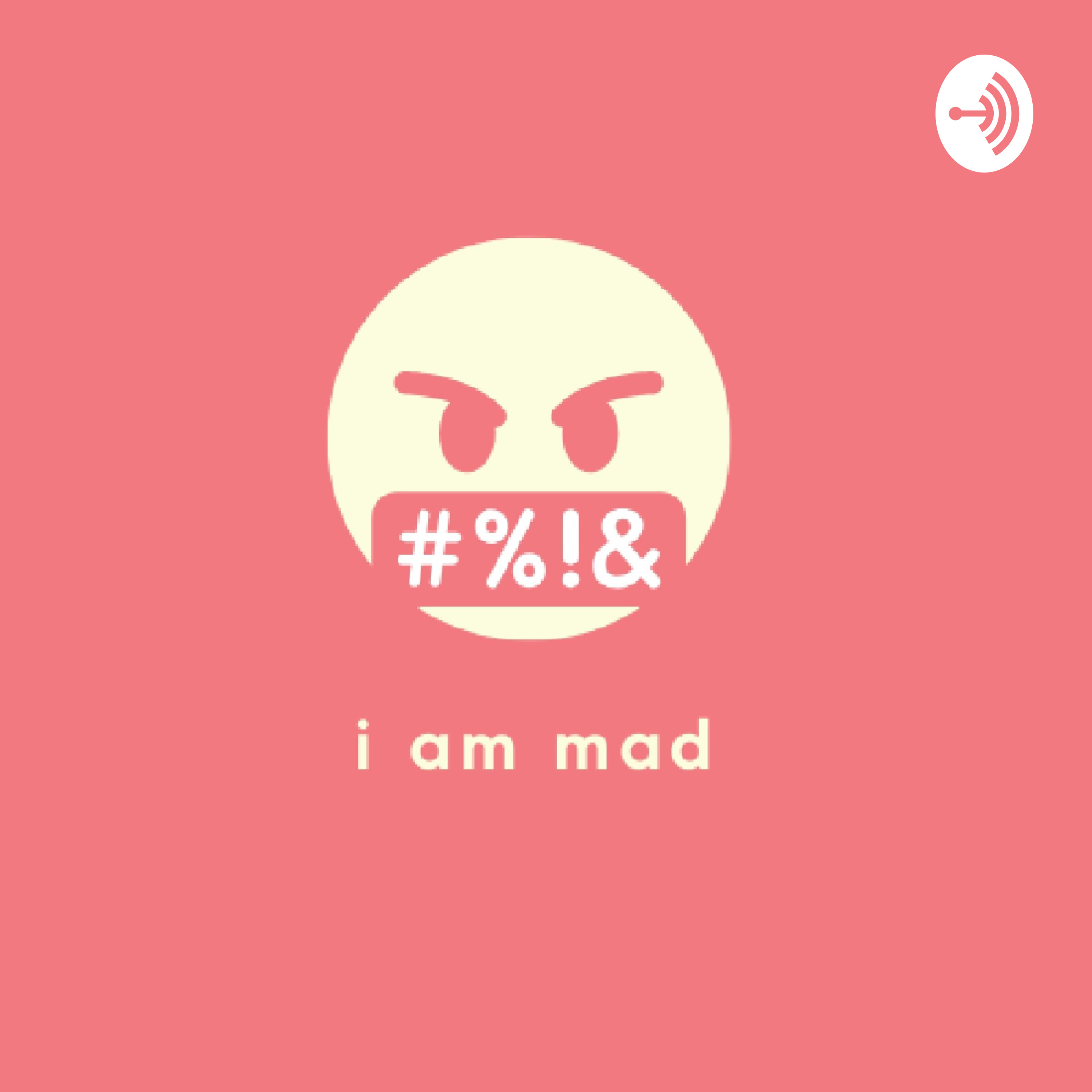 i am mad podcast artwork