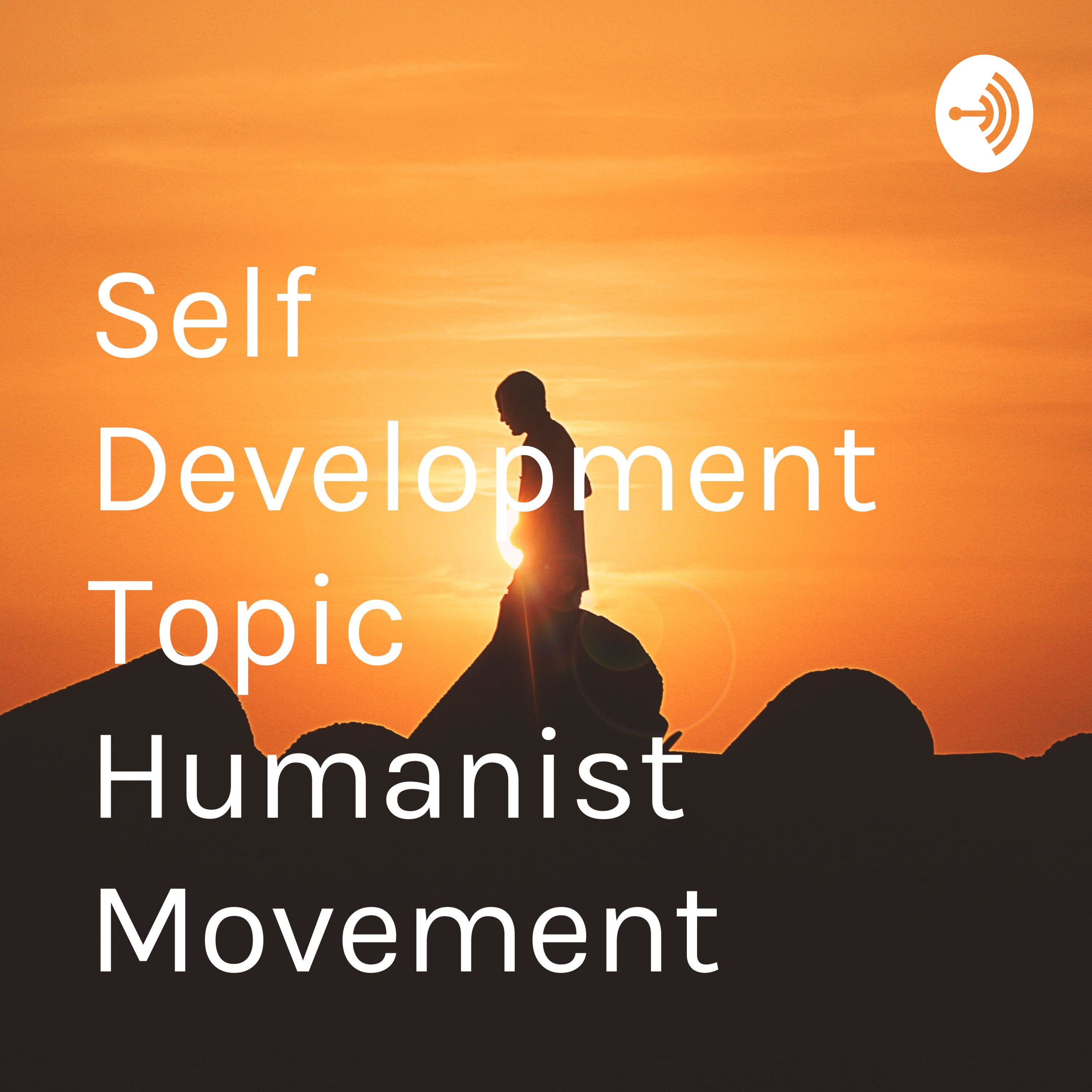 Self Development Topic Humanist Movement