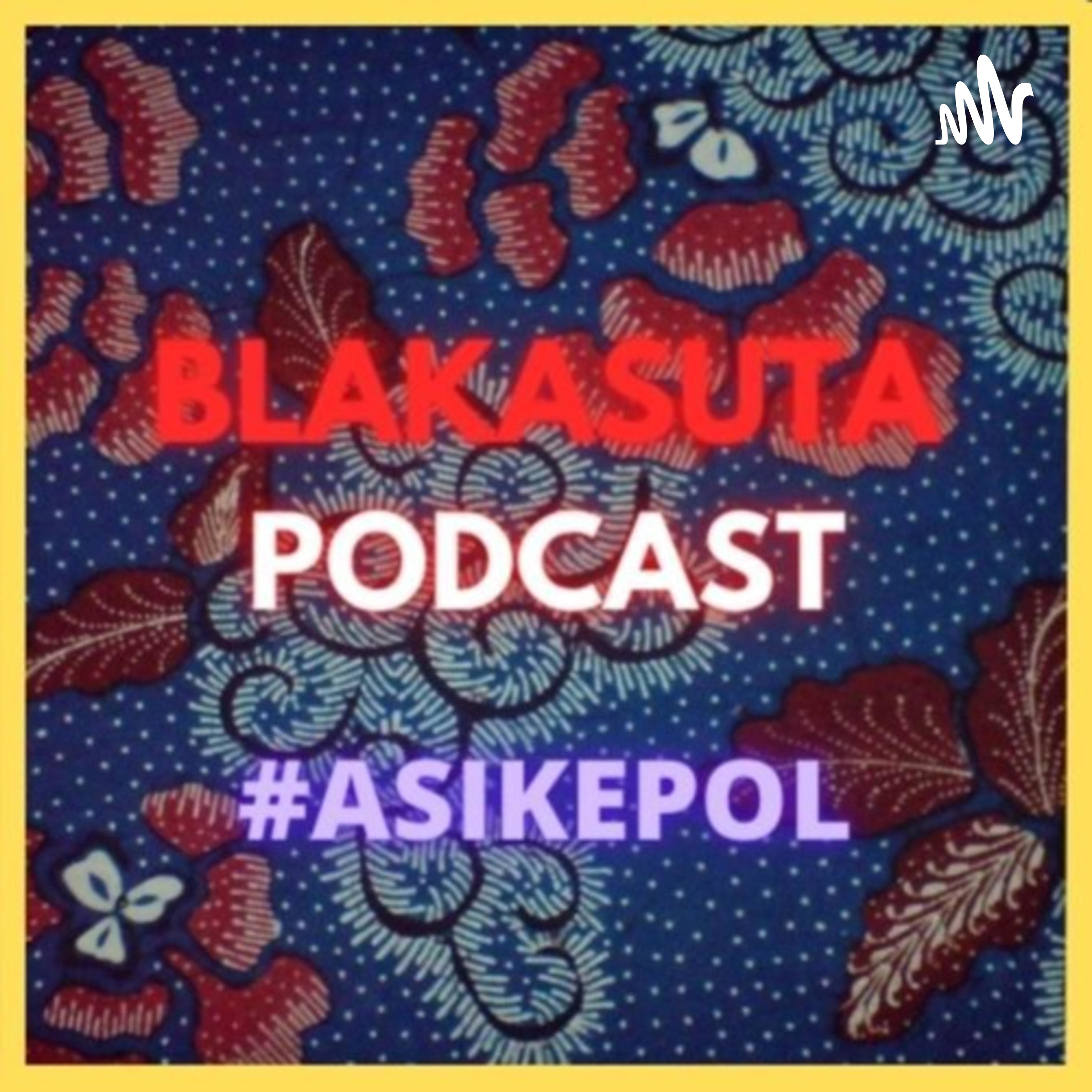 Blakasuta Podcast Podcast - Yiuu.de