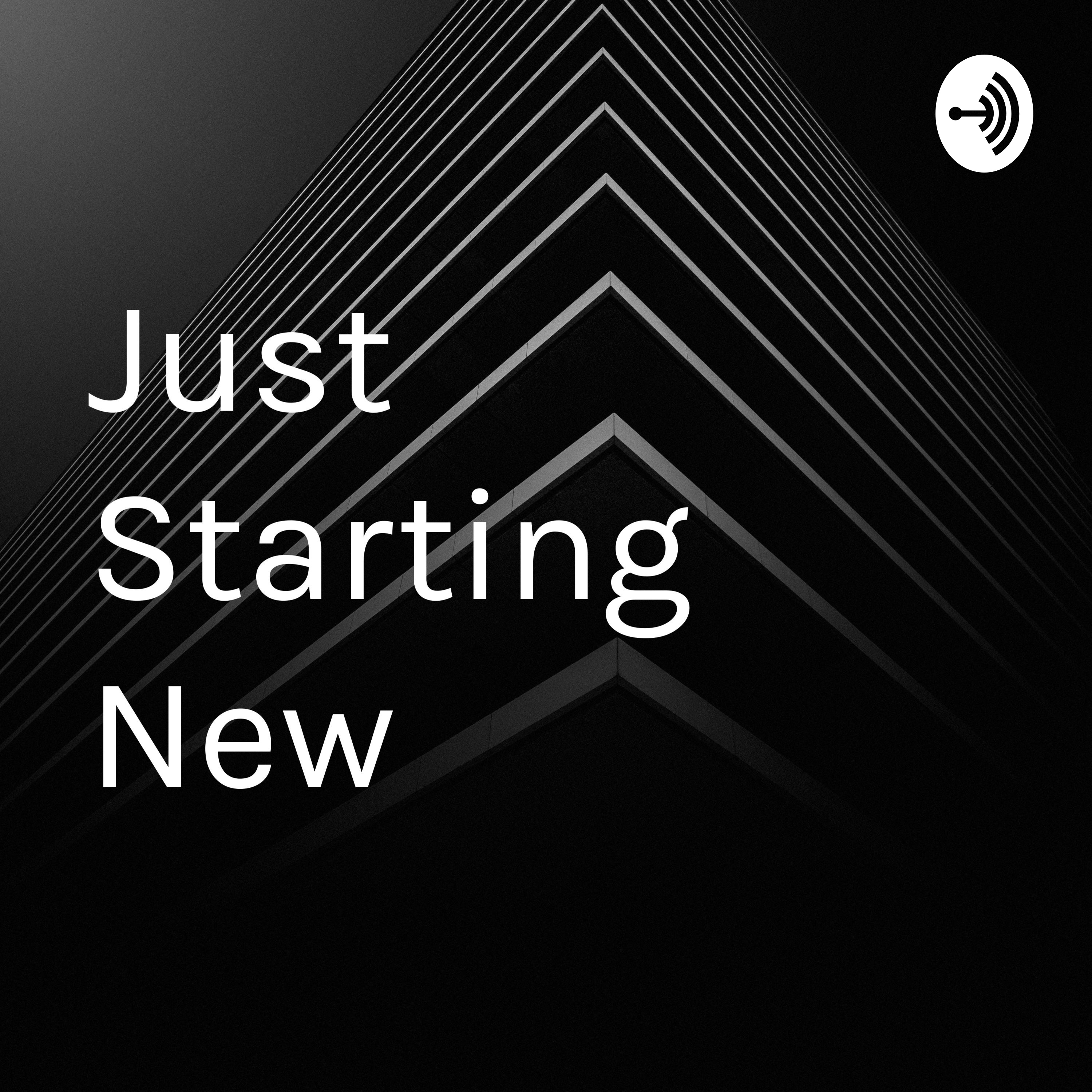 Just Starting New