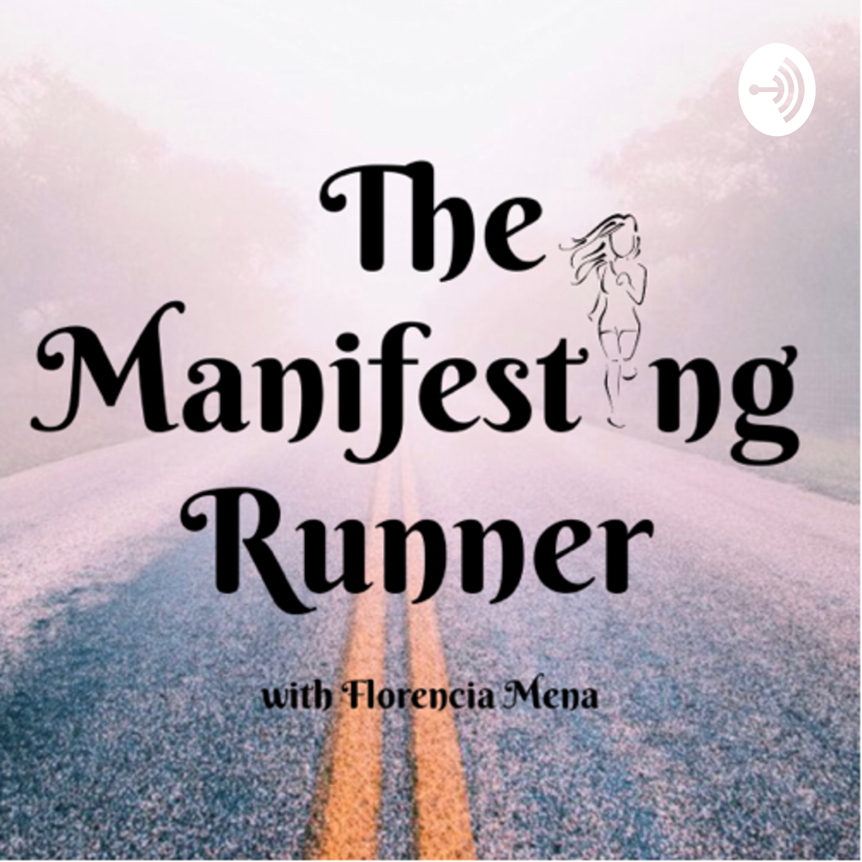 The Manifesting Runner Podcast