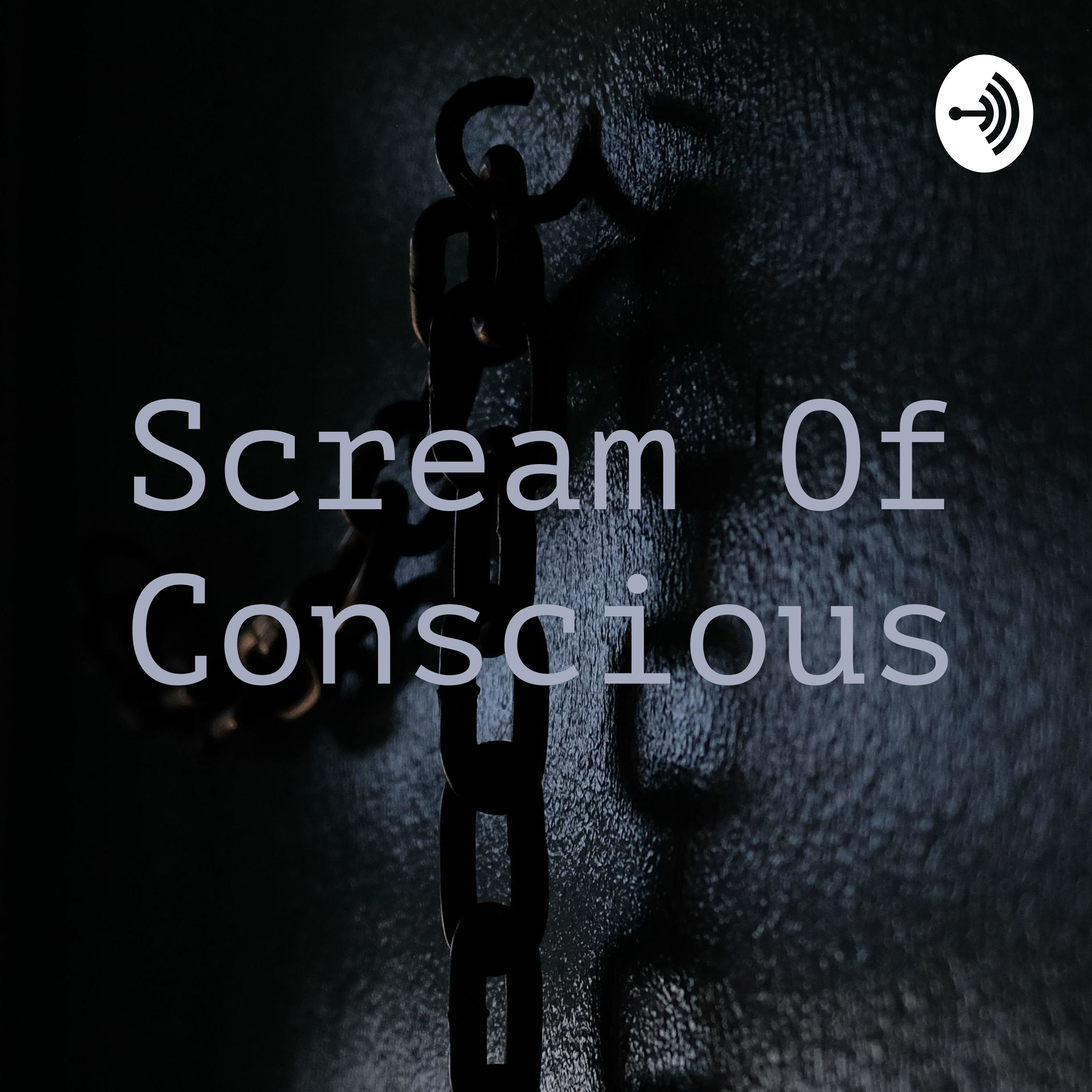 Scream Of Conscious