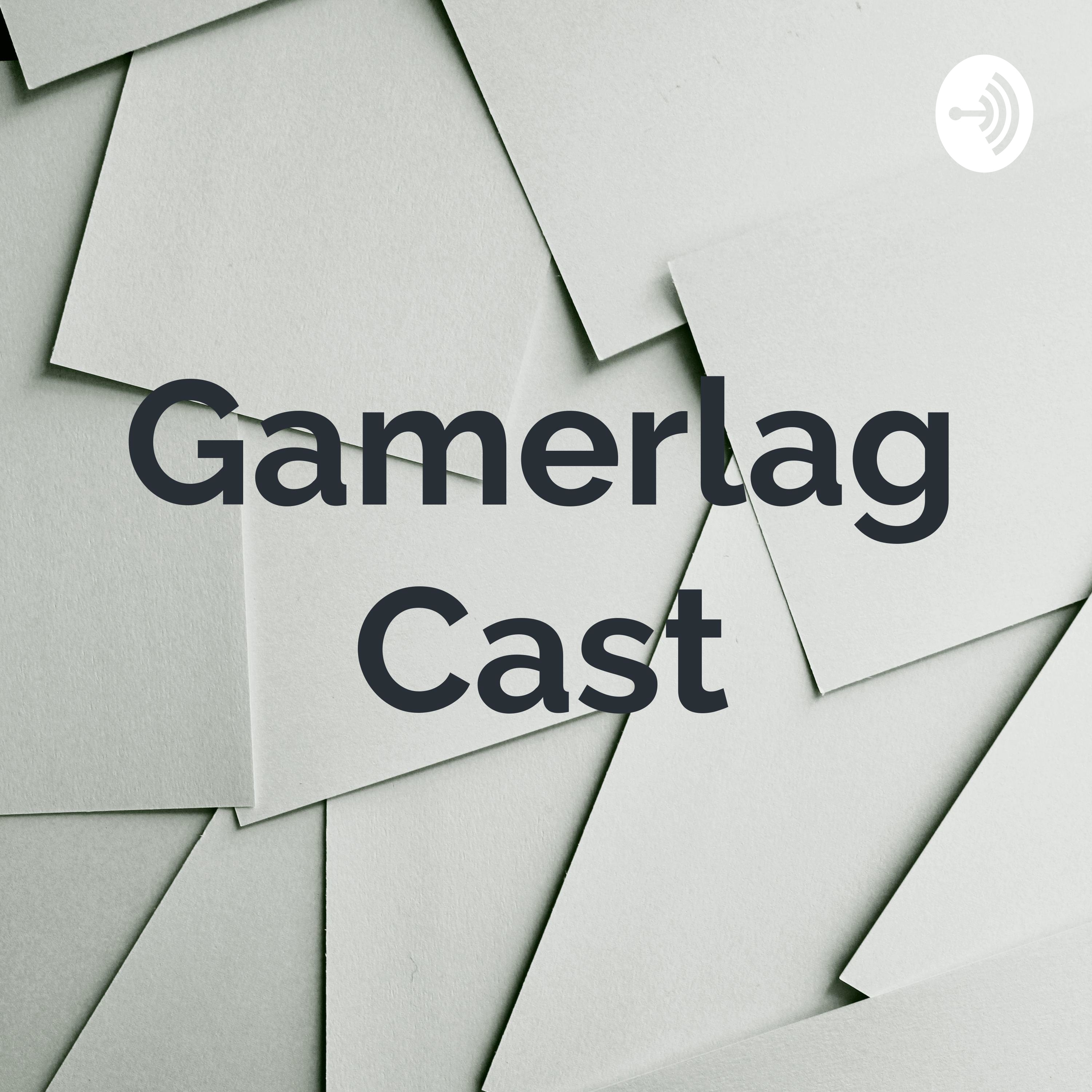 Gamerlag Cast