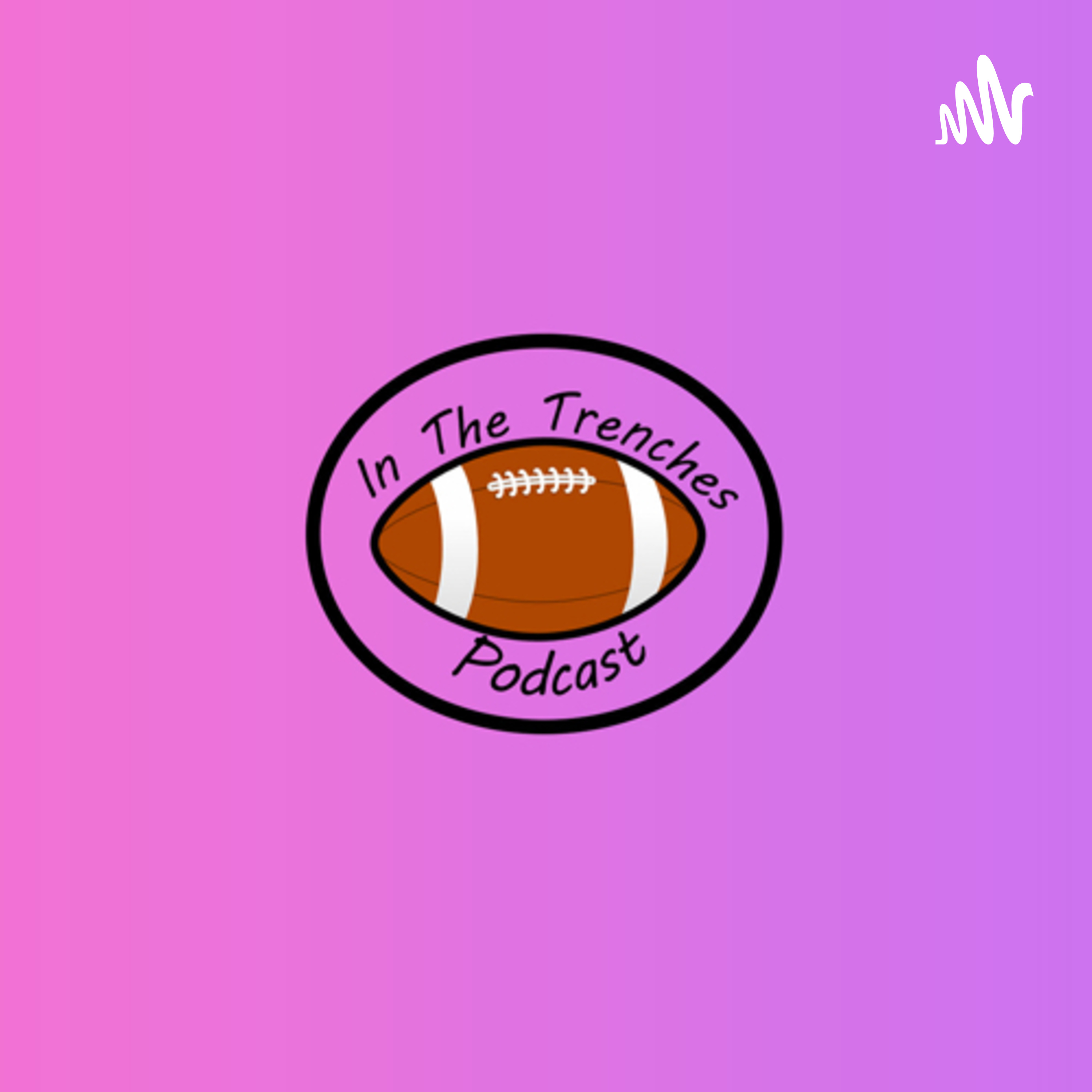 In The Trenches podcast artwork